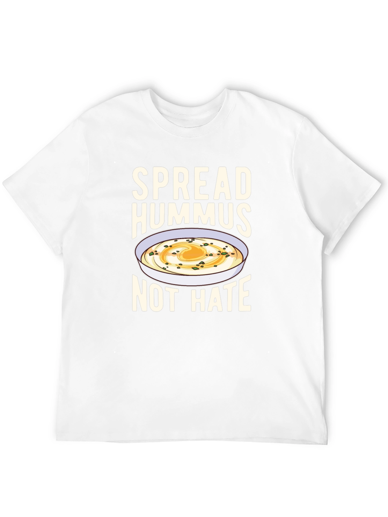 Spread Hummus Not Hate T-Shirt - Funny Foodie Tee