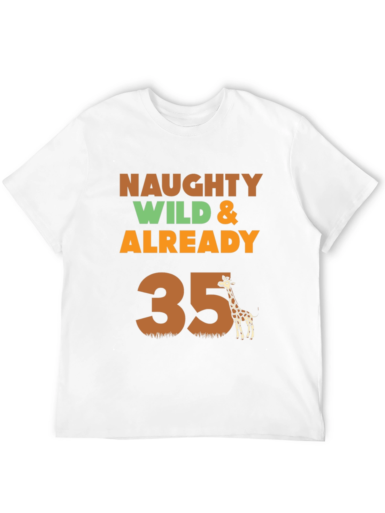 Naughty Wild & Already 35 Giraffe Birthday T-Shirt