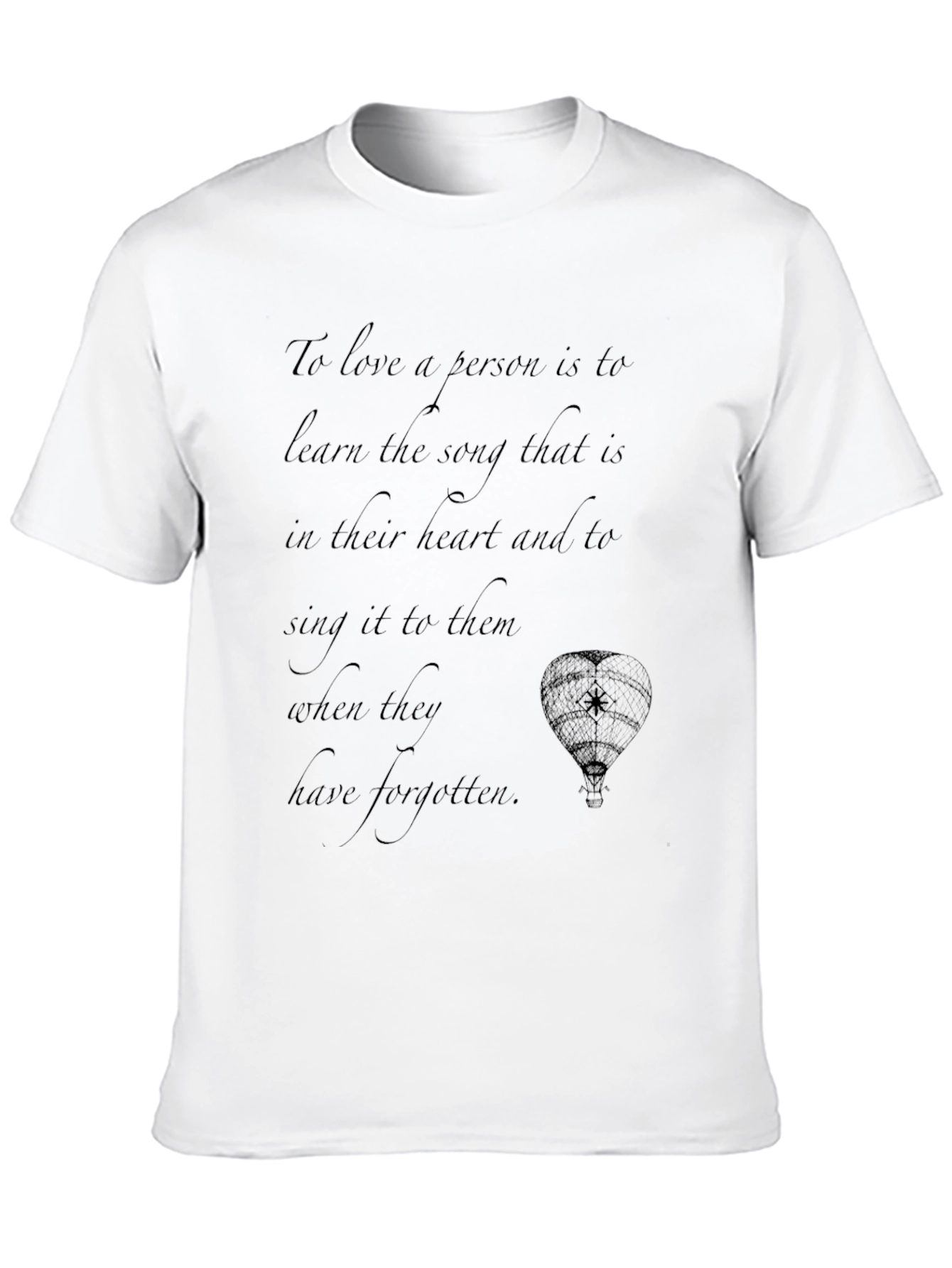 Inspirational Quote T-Shirt: Love & Song