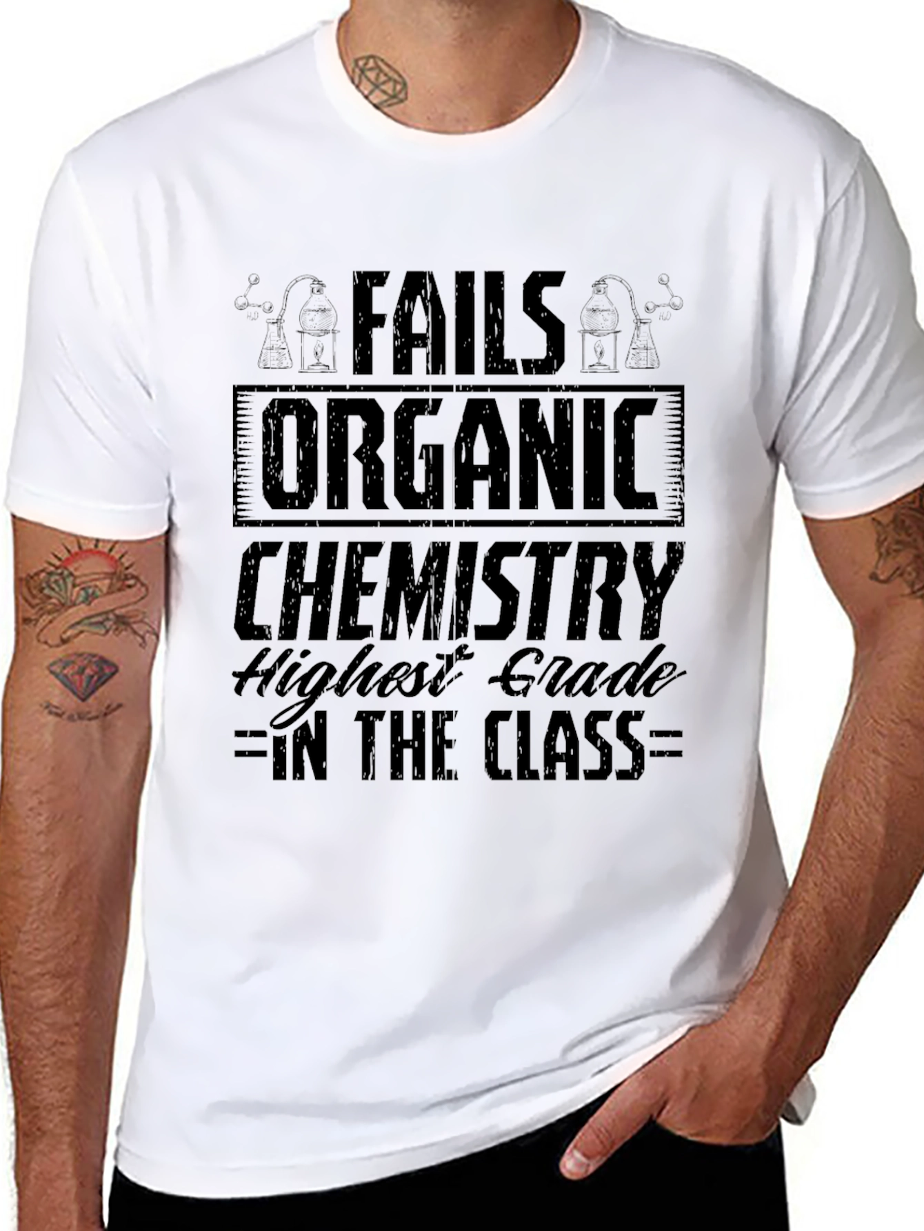 Fails Organic Chemistry T-Shirt - Highest Grade