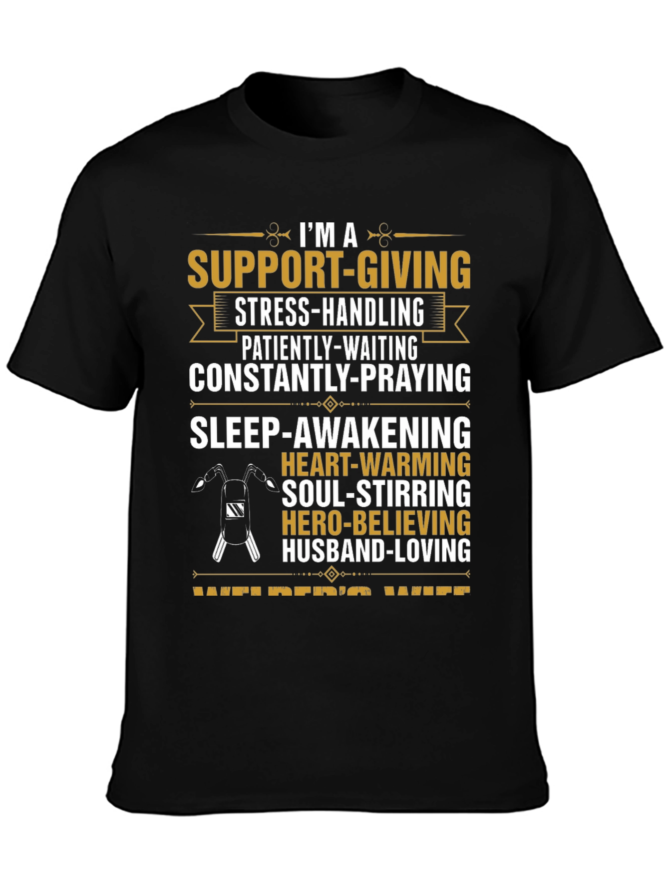 Welders Wife T-Shirt: Support-Giving Loving