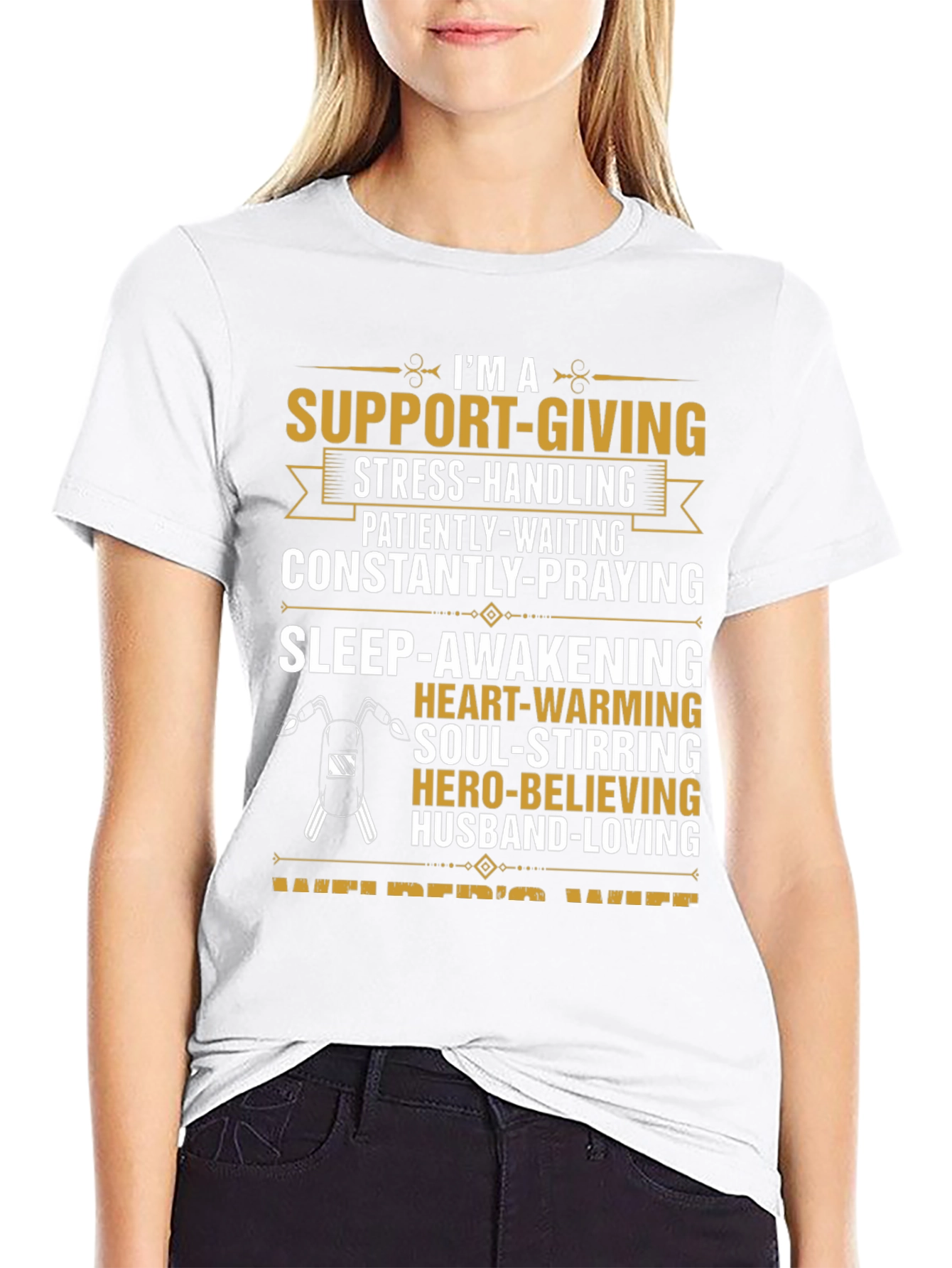 Welders Wife T-Shirt: Support-Giving Loving