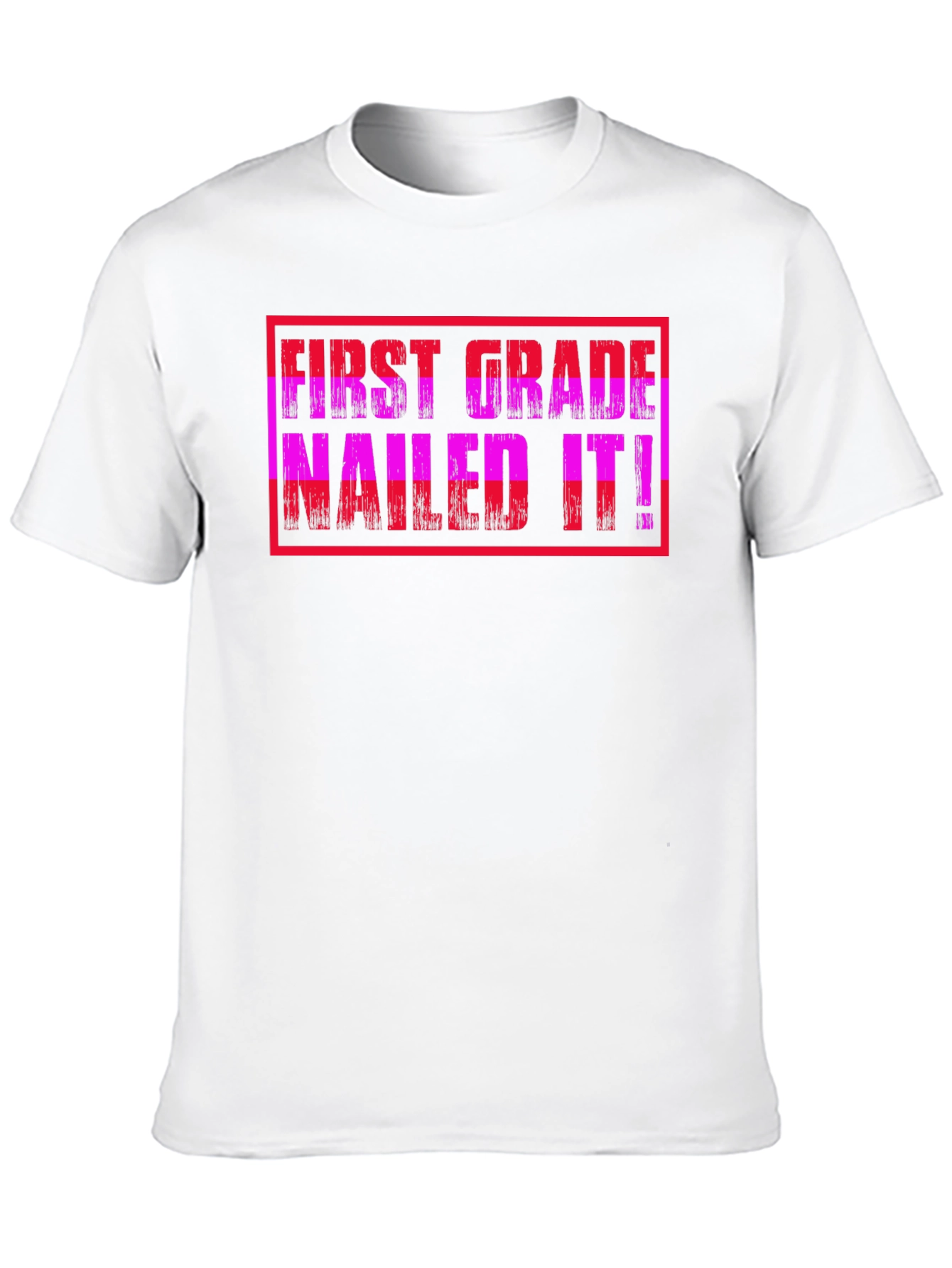First Grade Nailed It T-Shirt