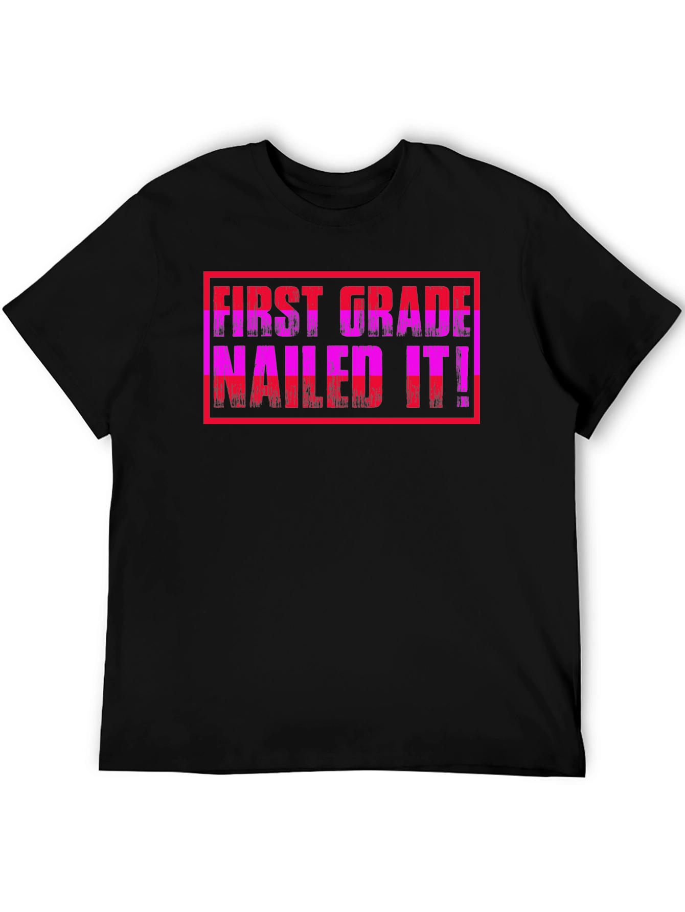 First Grade Nailed It T-Shirt