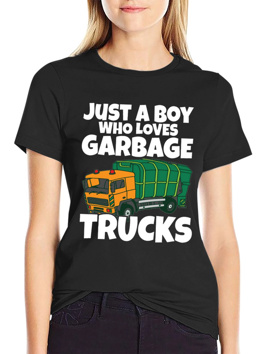 Just a Boy Who Loves Garbage Trucks T-Shirt