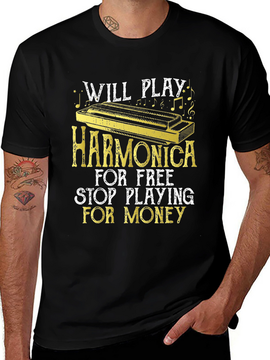 Will Play Harmonica for Free T-Shirt