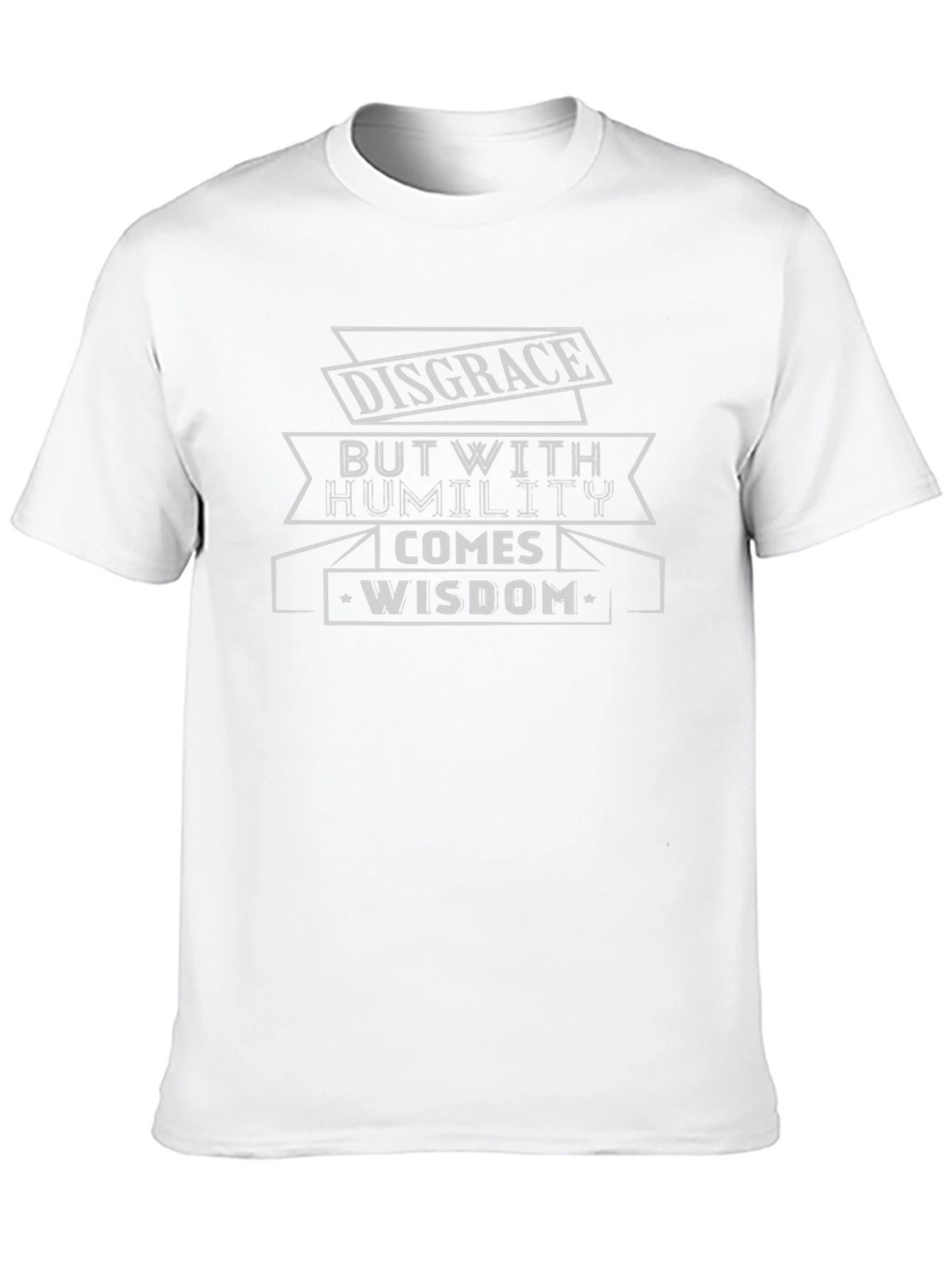 Disgrace Humility Wisdom Graphic T-Shirt