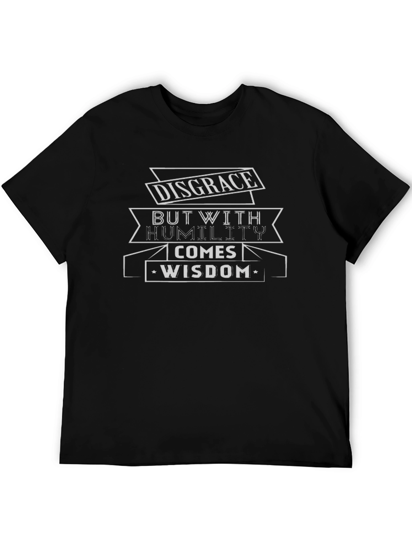 Disgrace Humility Wisdom Graphic T-Shirt
