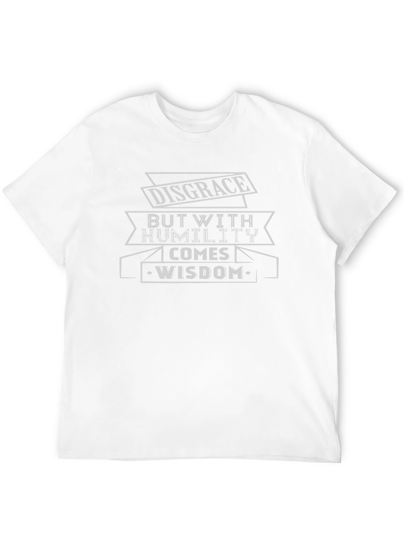 Disgrace Humility Wisdom Graphic T-Shirt