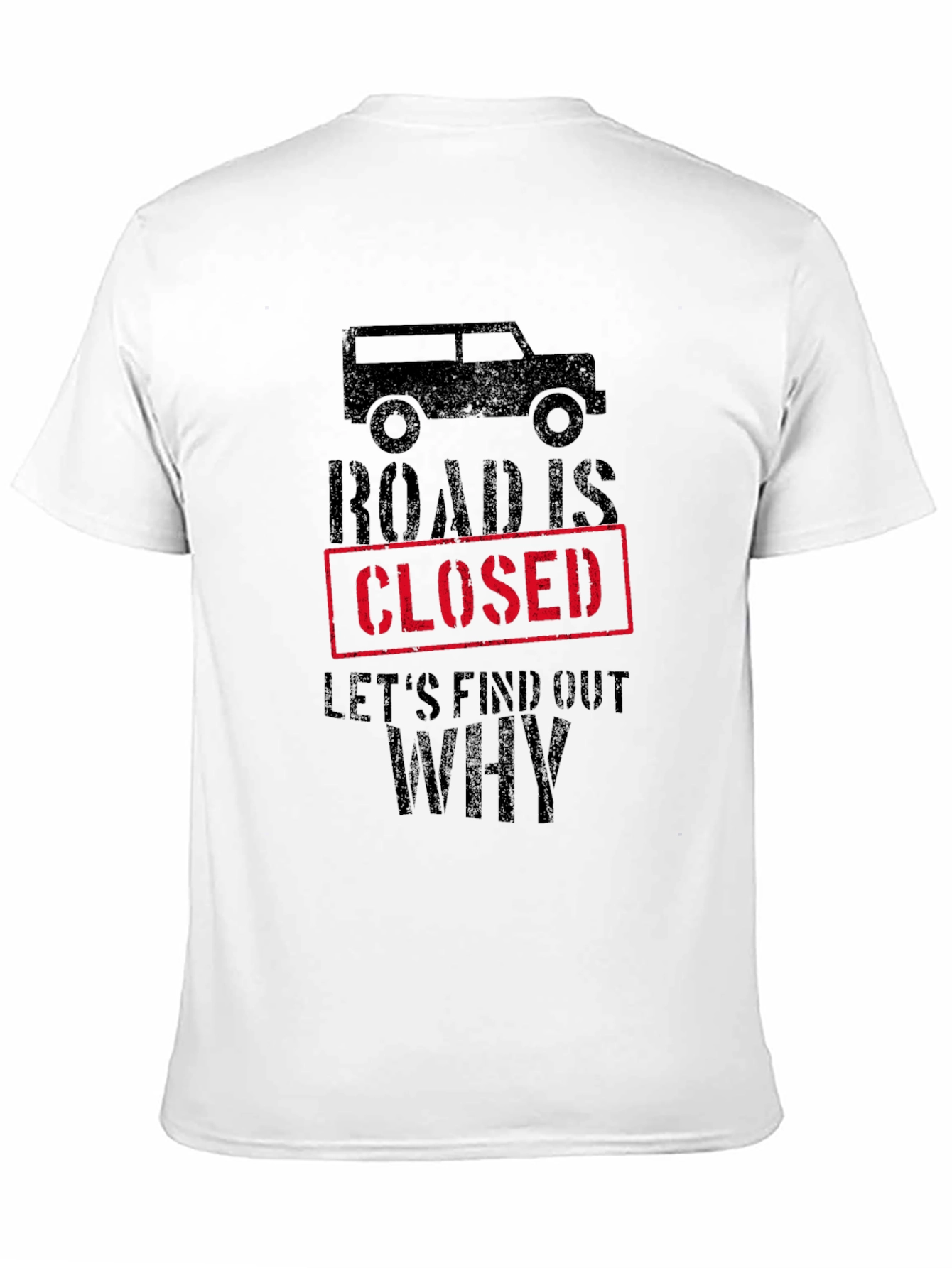 Road Closed Graphic Tee - Off-Road Adventure Shirt