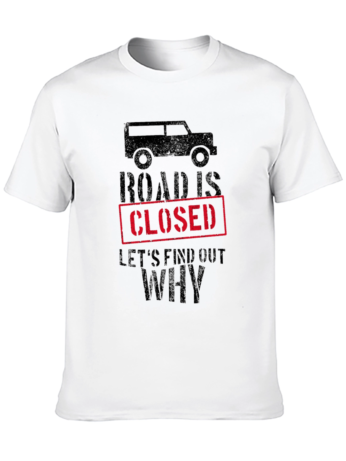 Road Closed Graphic Tee - Off-Road Adventure Shirt
