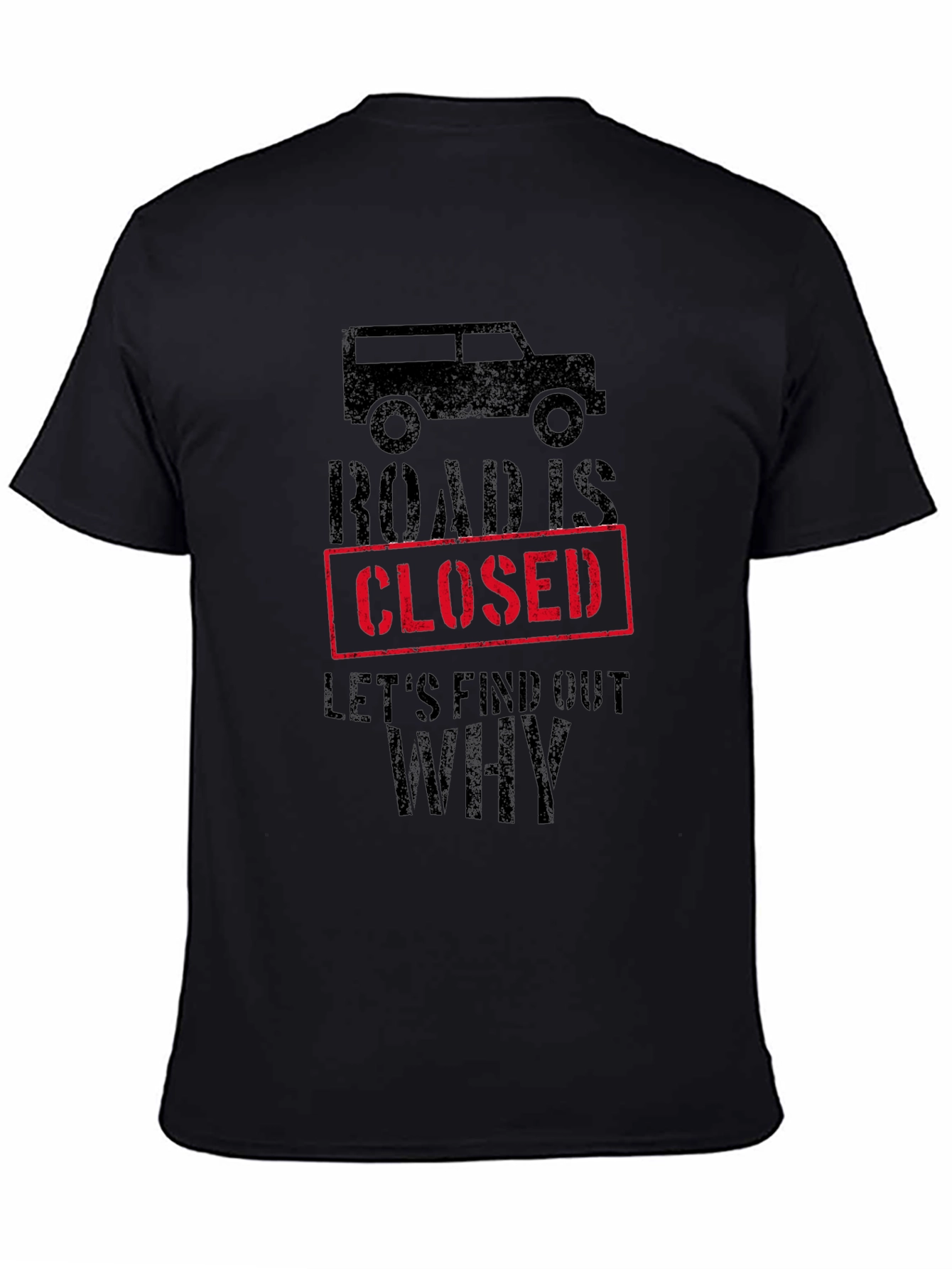 Road Closed Graphic Tee - Off-Road Adventure Shirt