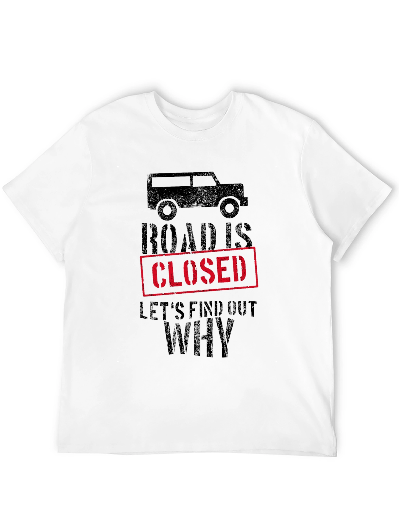 Road Closed Graphic Tee - Off-Road Adventure Shirt