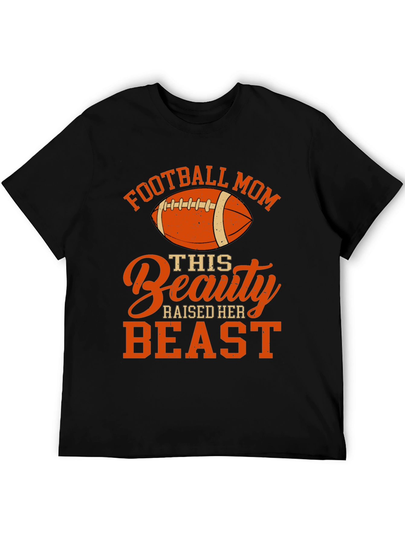 Football Mom Beauty Raised Her Beast T-Shirt