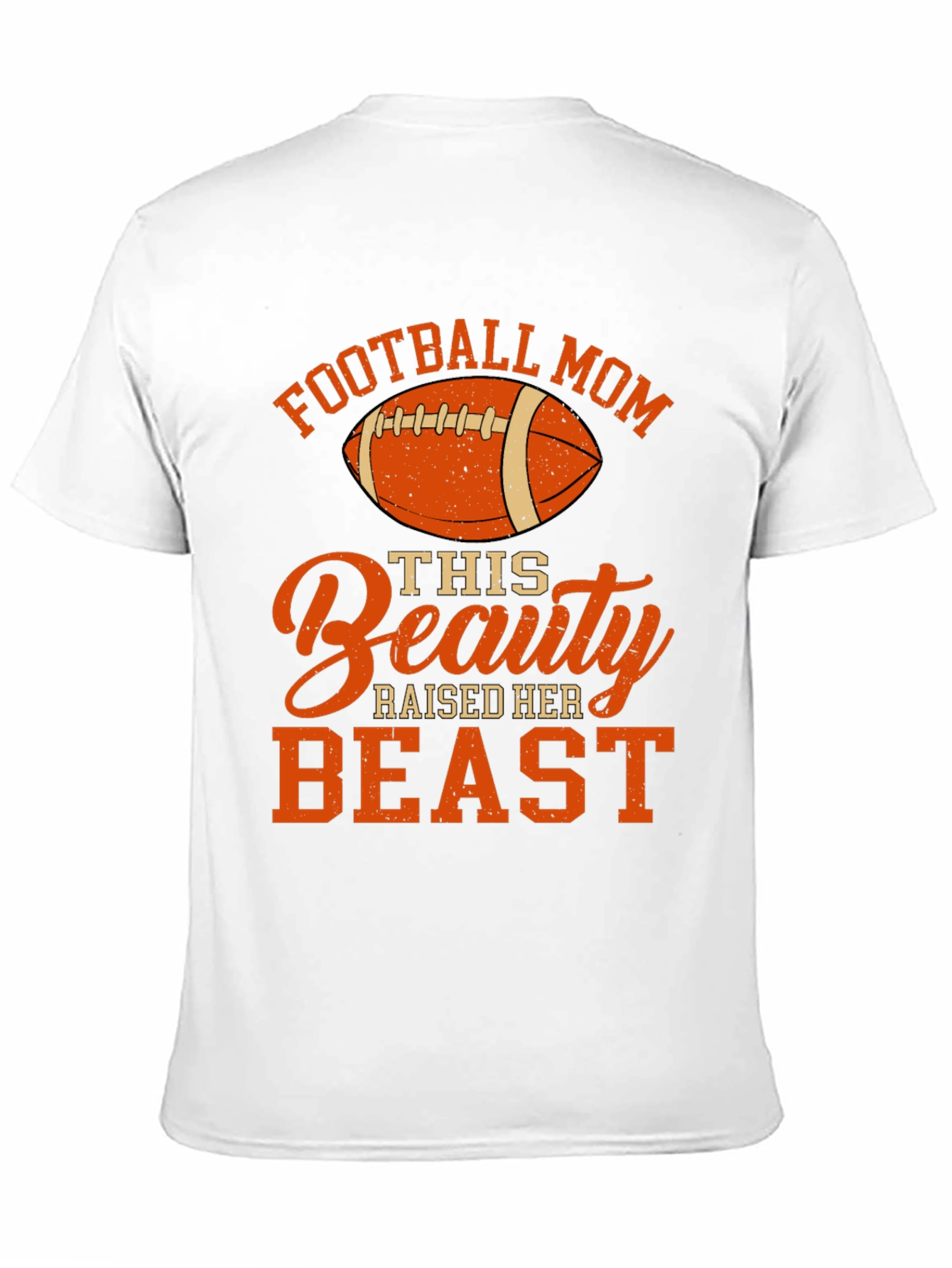Football Mom Beauty Raised Her Beast T-Shirt