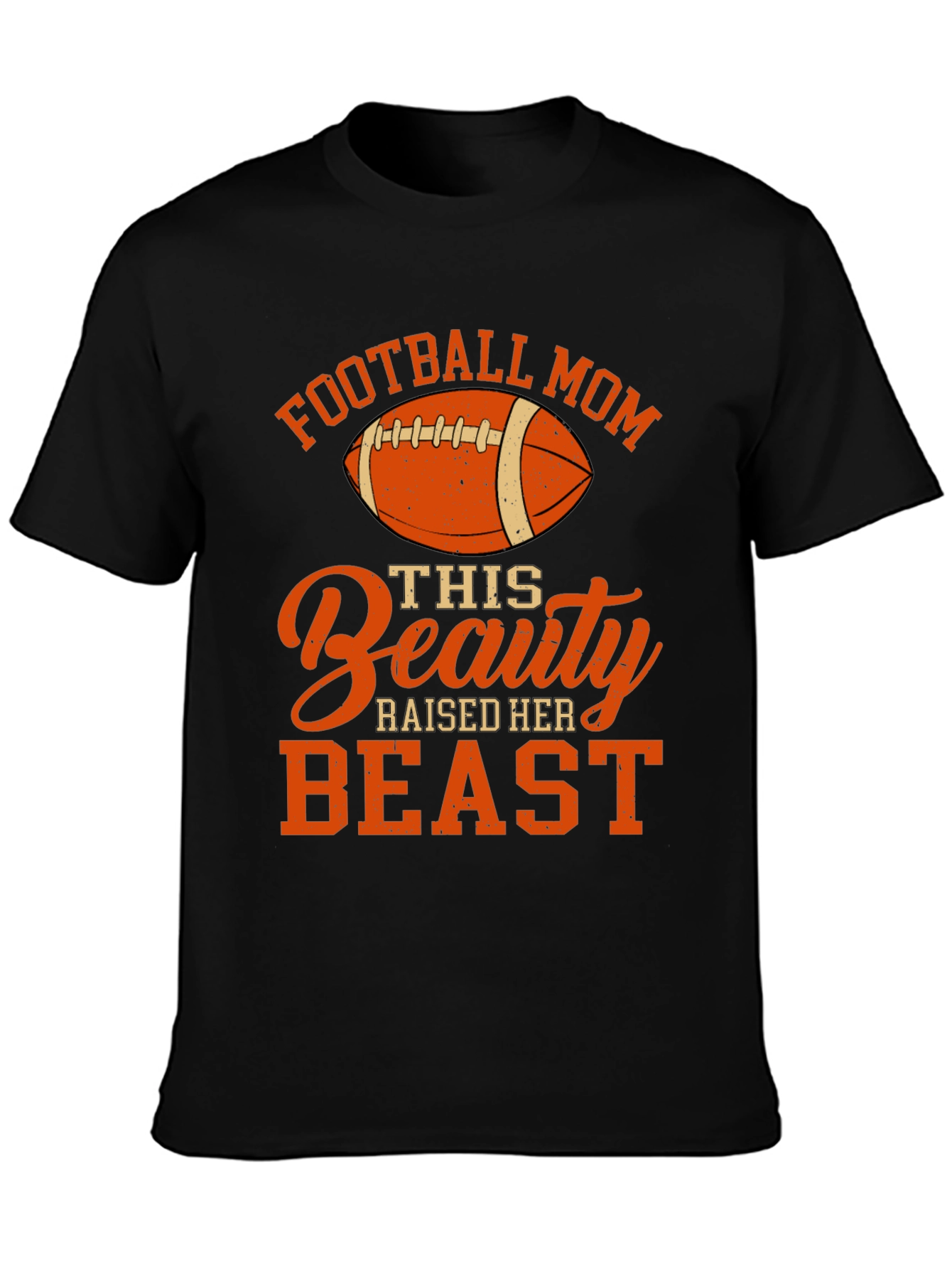 Football Mom Beauty Raised Her Beast T-Shirt
