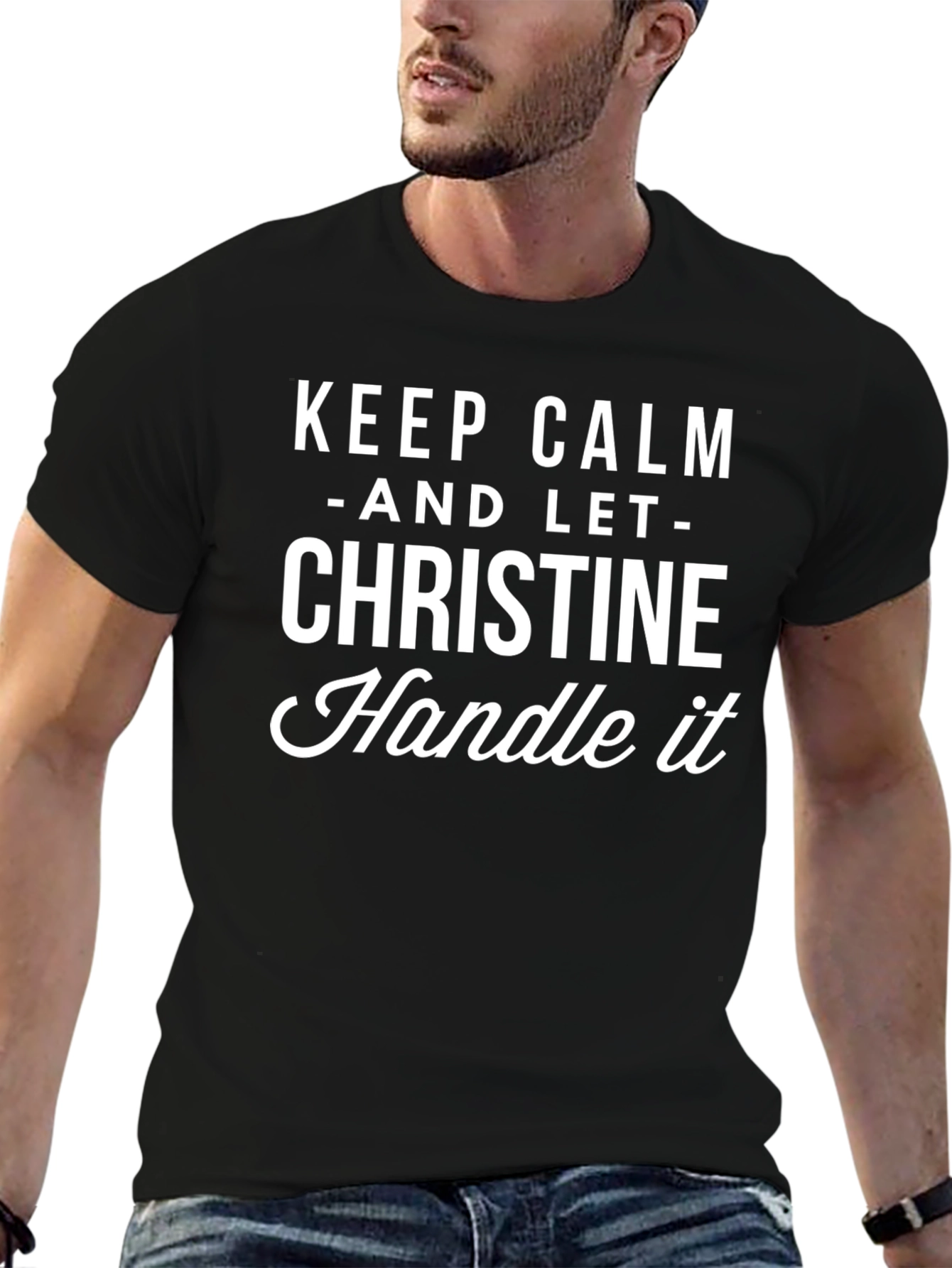 Keep Calm Christine Handle It T-Shirt
