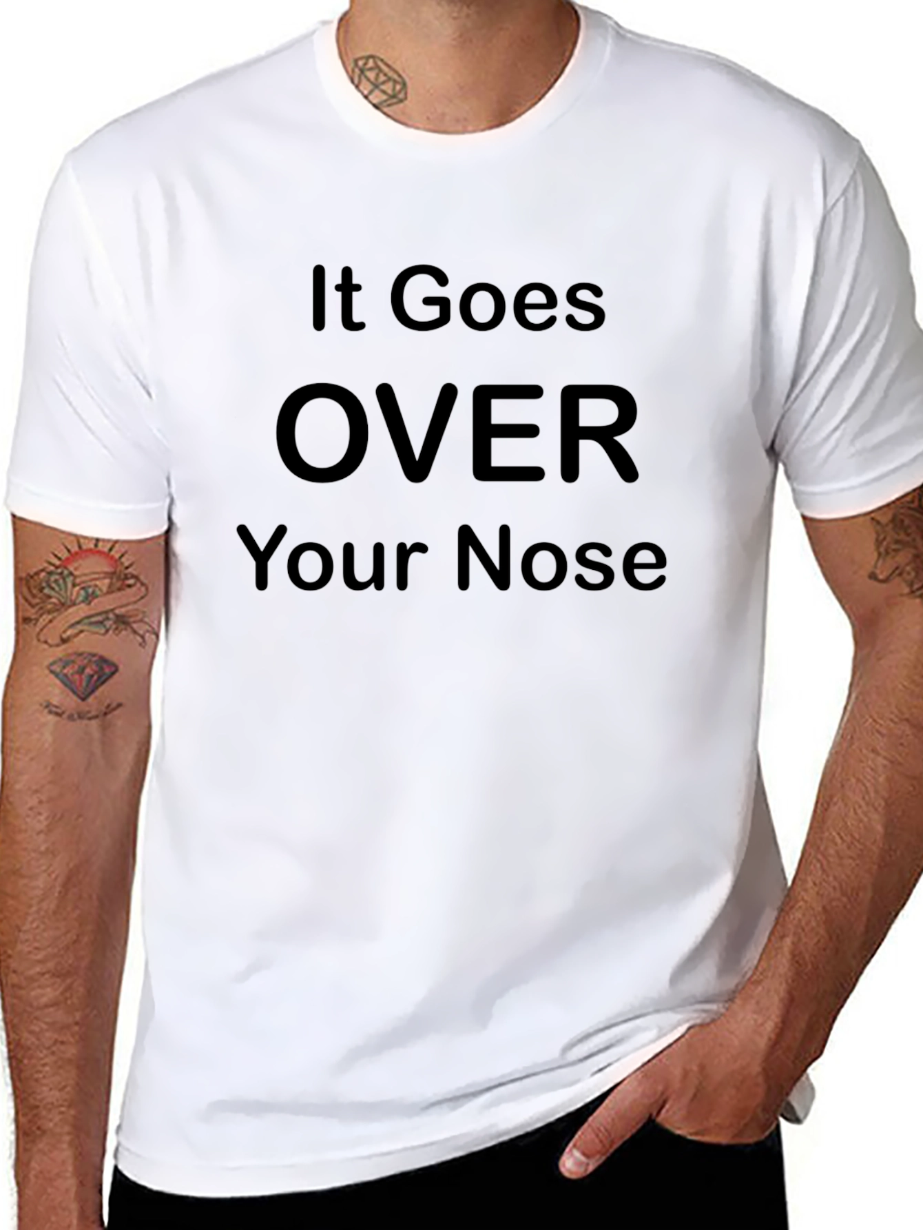 It Goes Over Your Nose Graphic T-Shirt