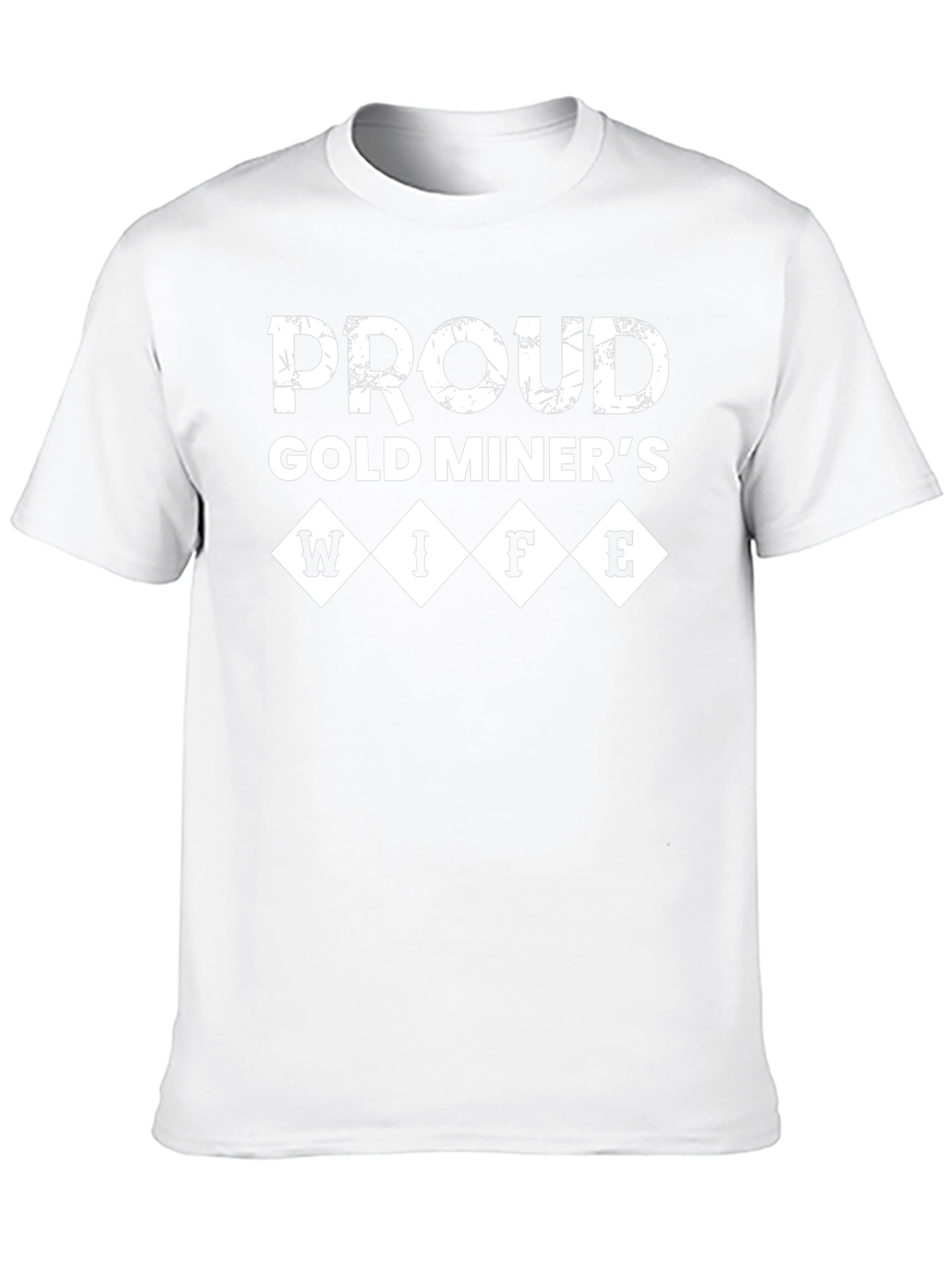 Proud Gold Miners Wife T-Shirt