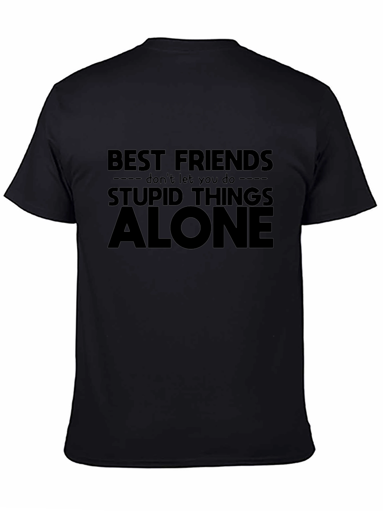 Best Friends Stupid Things T-Shirt - Black