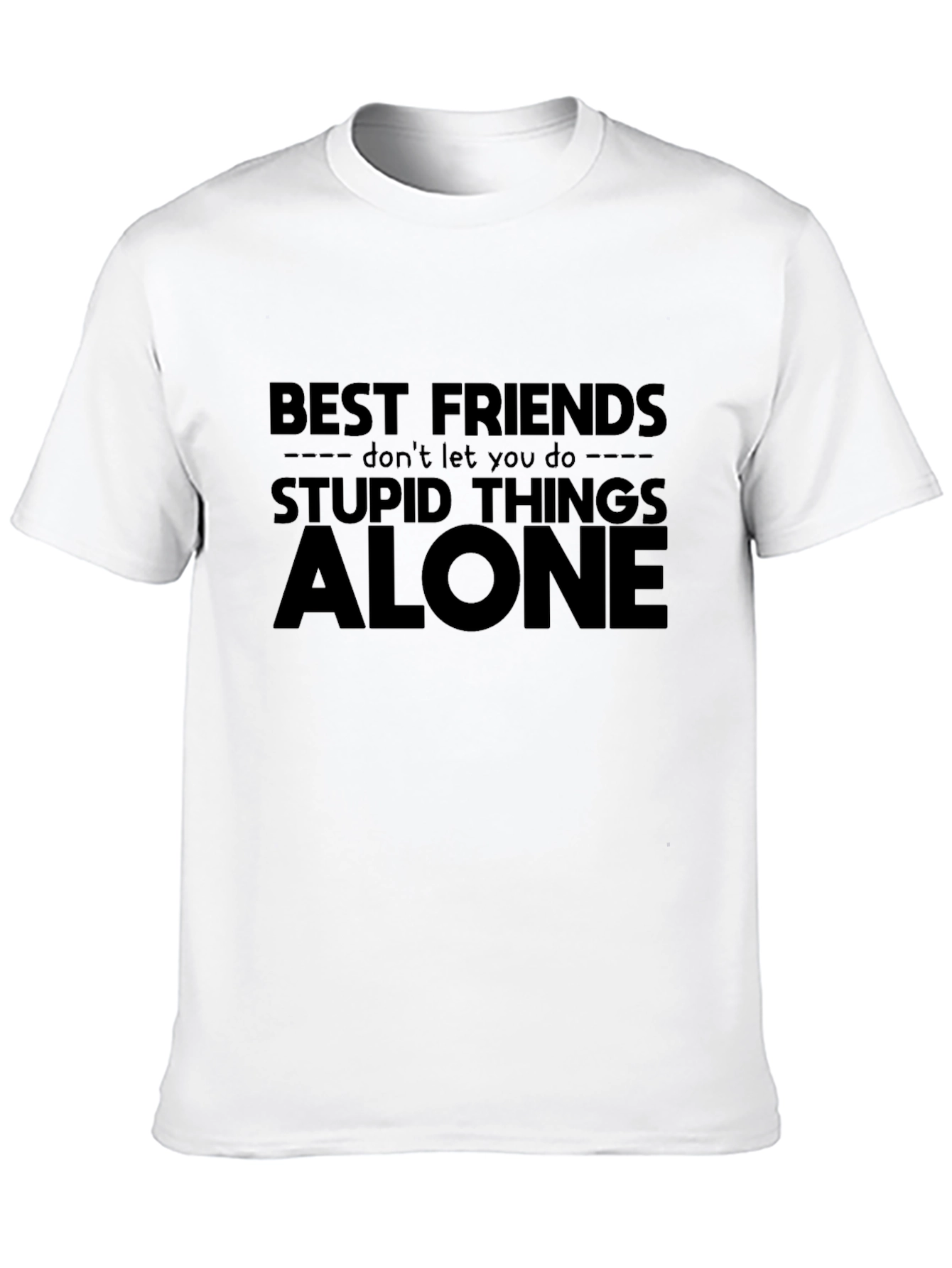 Best Friends Stupid Things T-Shirt - Black