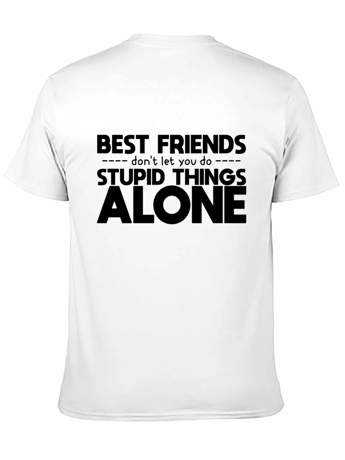 Best Friends Stupid Things T-Shirt - Black