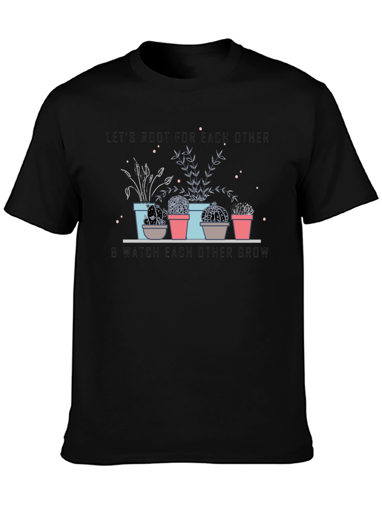 Lets Root For Each Other Black T-Shirt