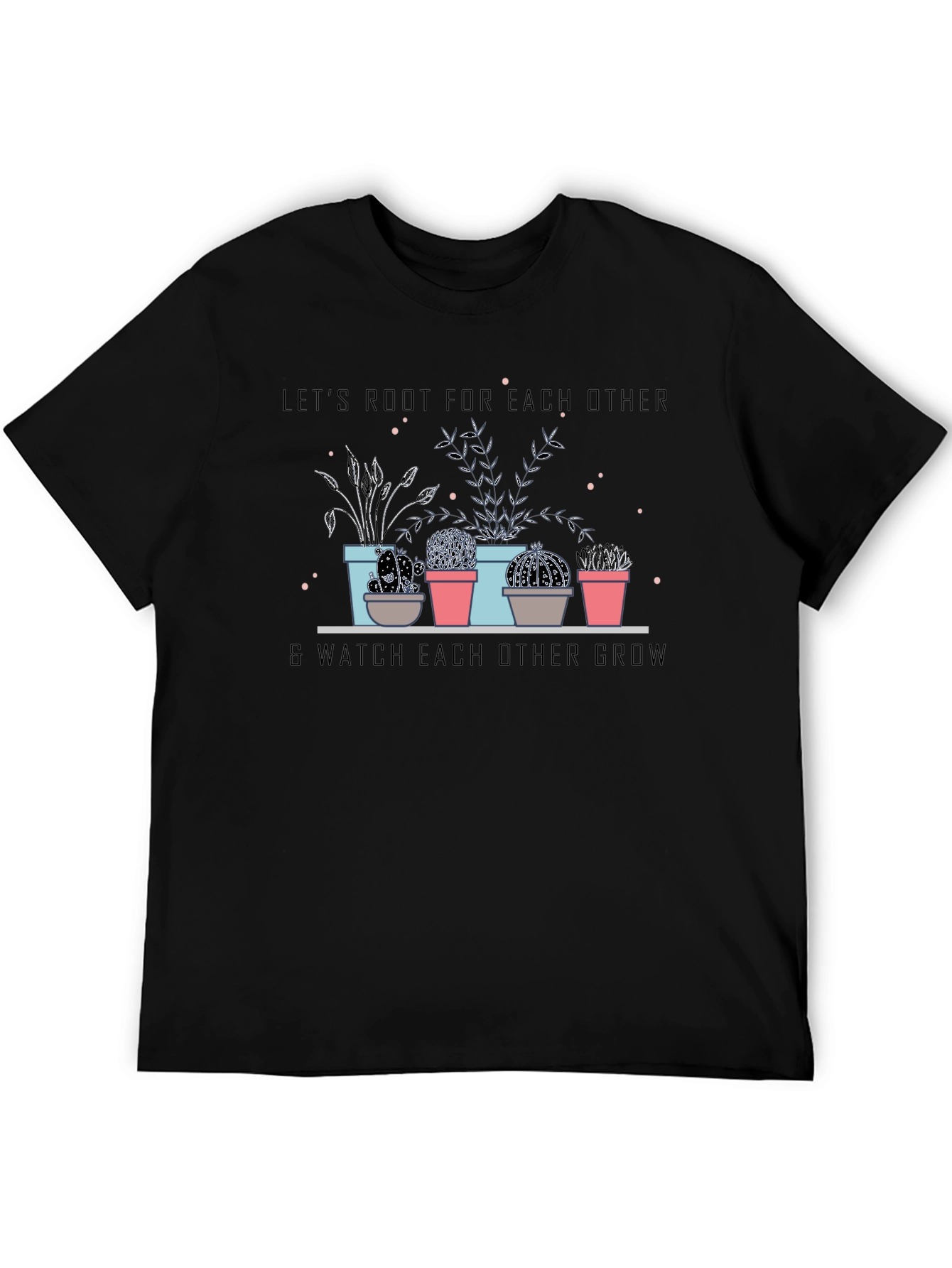 Lets Root For Each Other Black T-Shirt