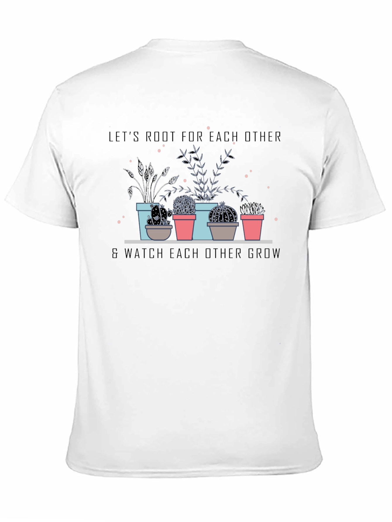 Lets Root For Each Other Black T-Shirt