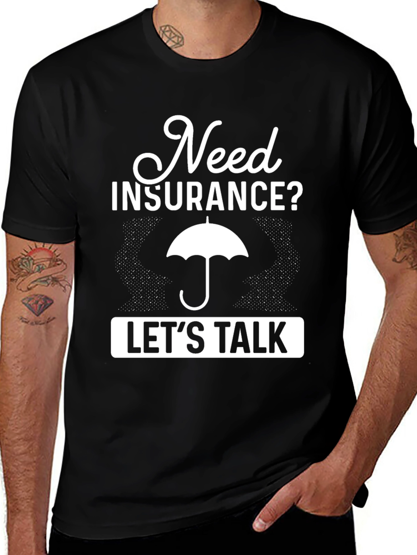 Need Insurance? Lets Talk T-Shirt