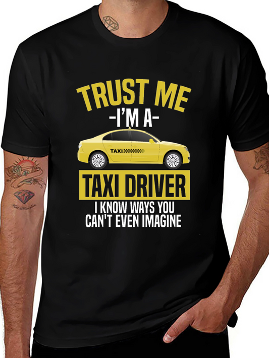 Trust Me Im A Taxi Driver T-Shirt