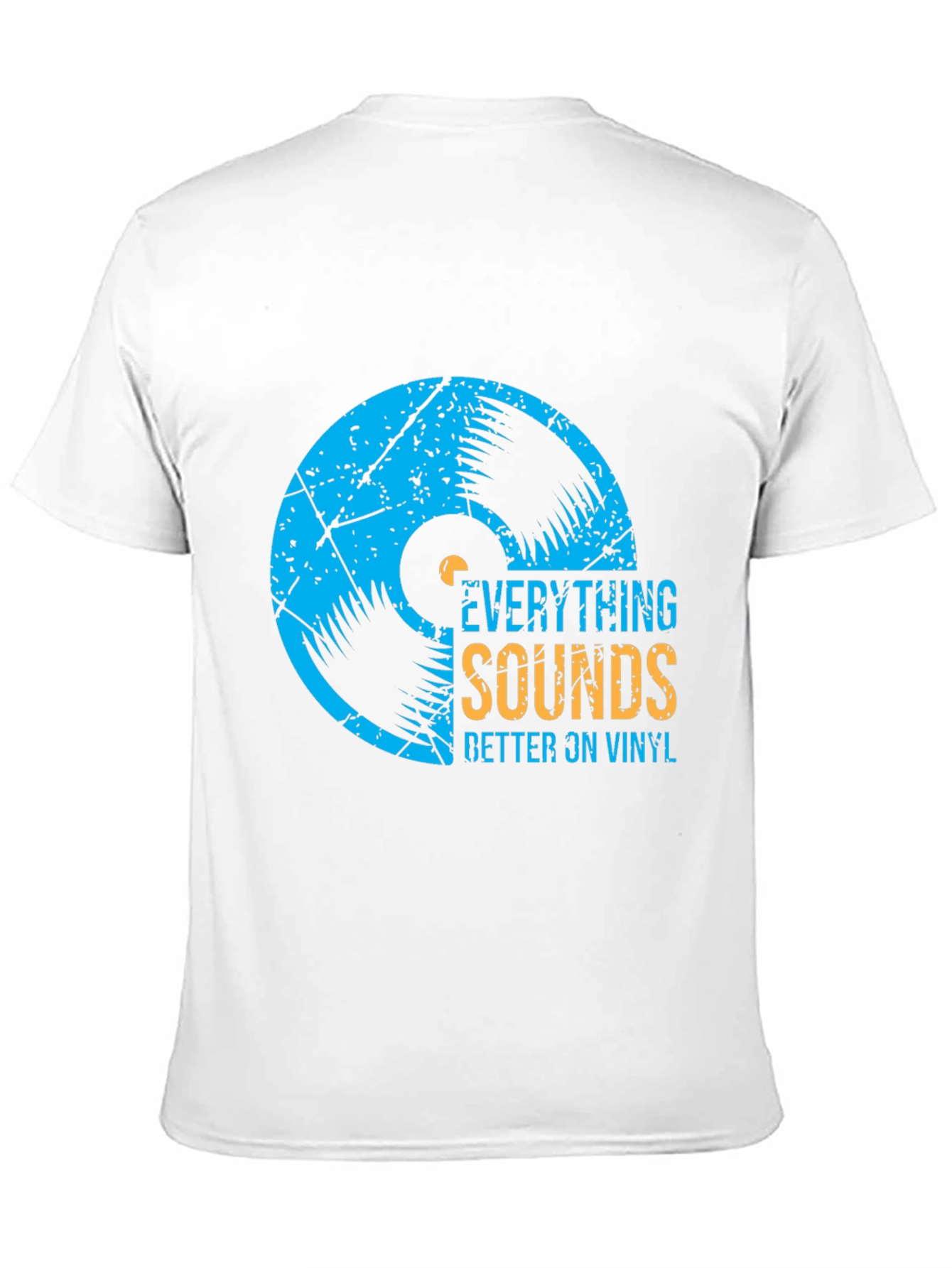 Everything Sounds Better on Vinyl T-Shirt