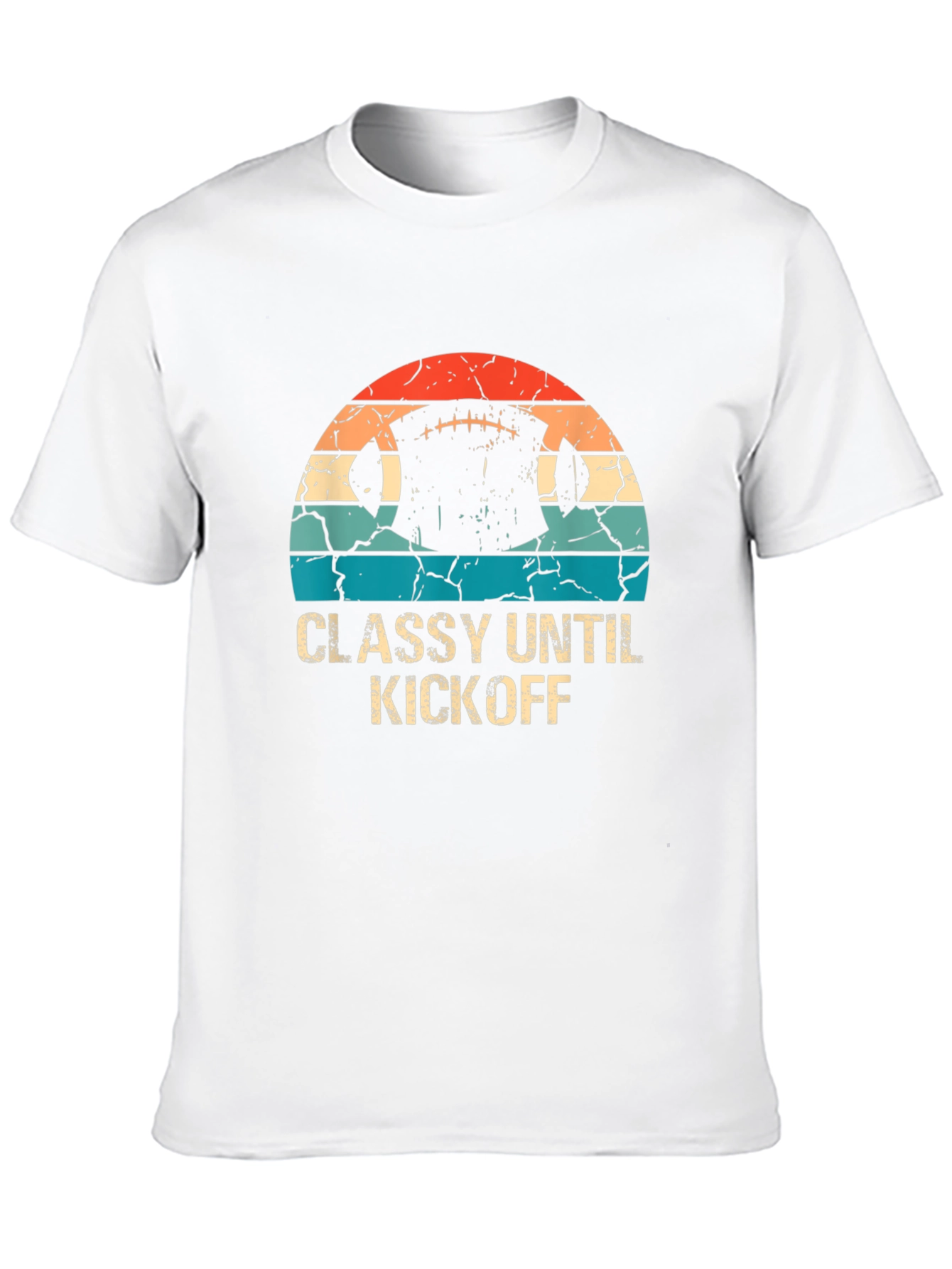 Classy Until Kickoff Football T-Shirt