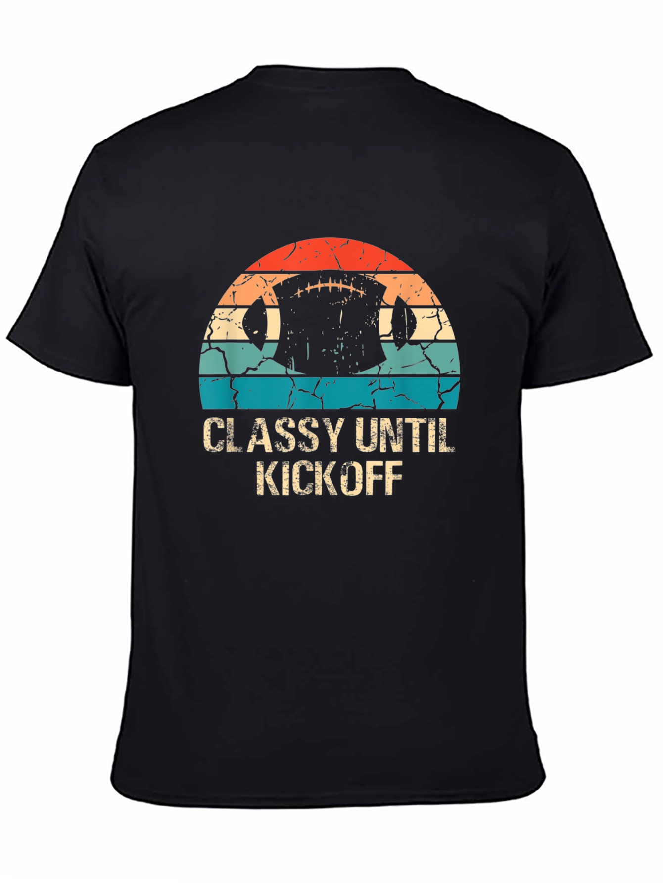 Classy Until Kickoff Football T-Shirt