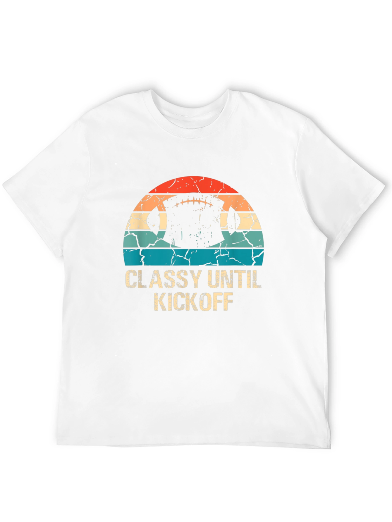 Classy Until Kickoff Football T-Shirt