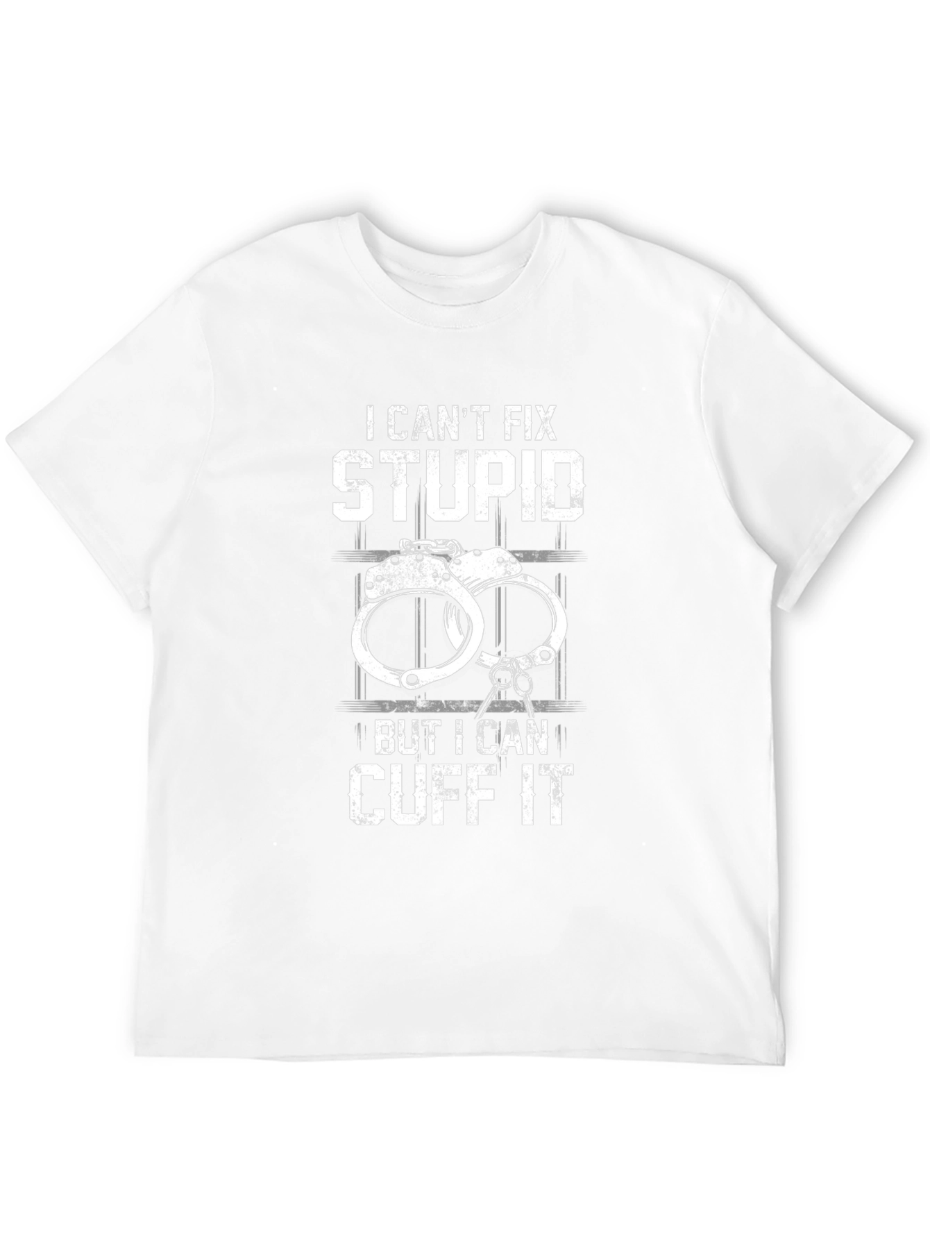 I Cant Fix Stupid T-Shirt