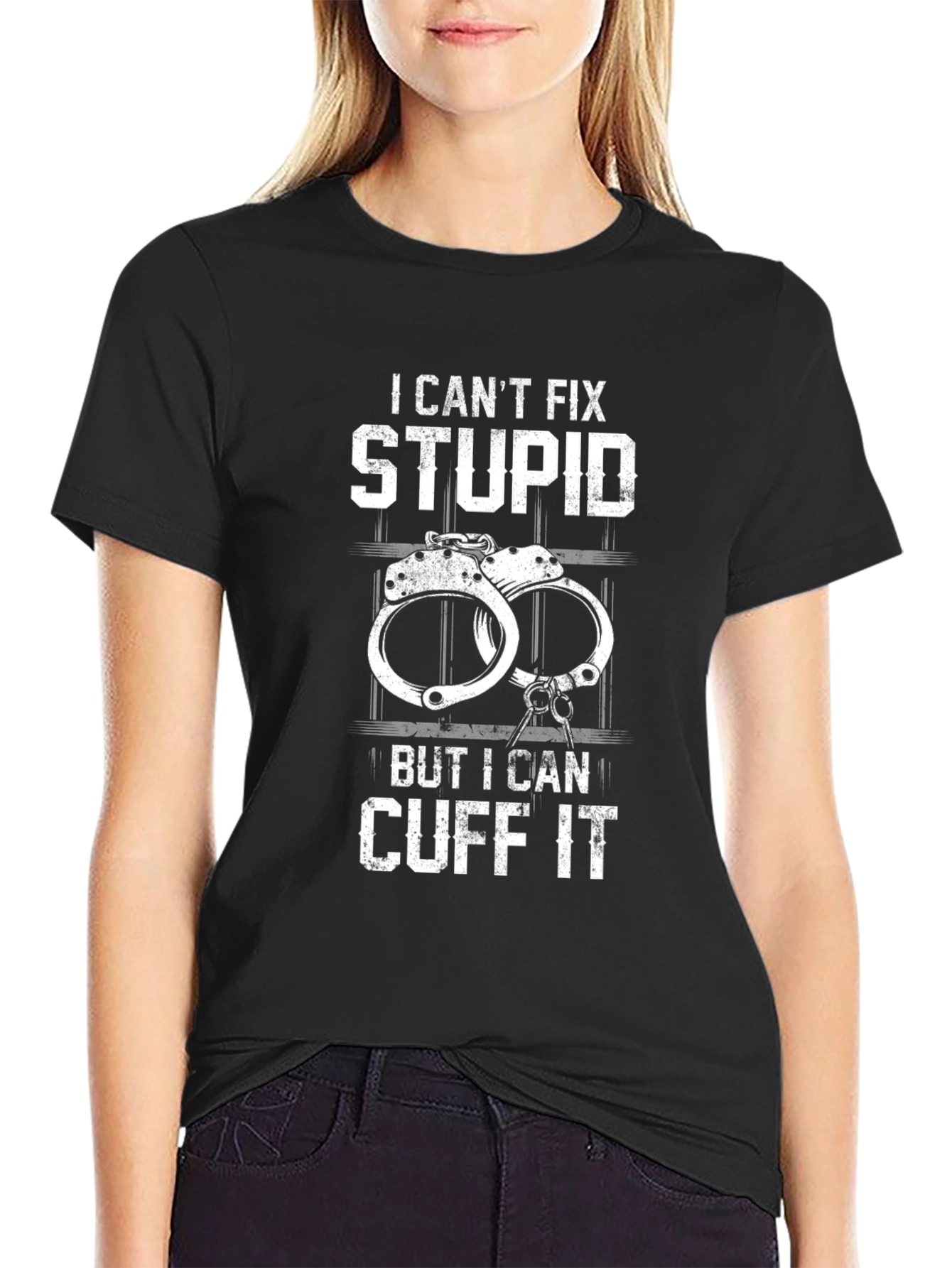 I Cant Fix Stupid T-Shirt