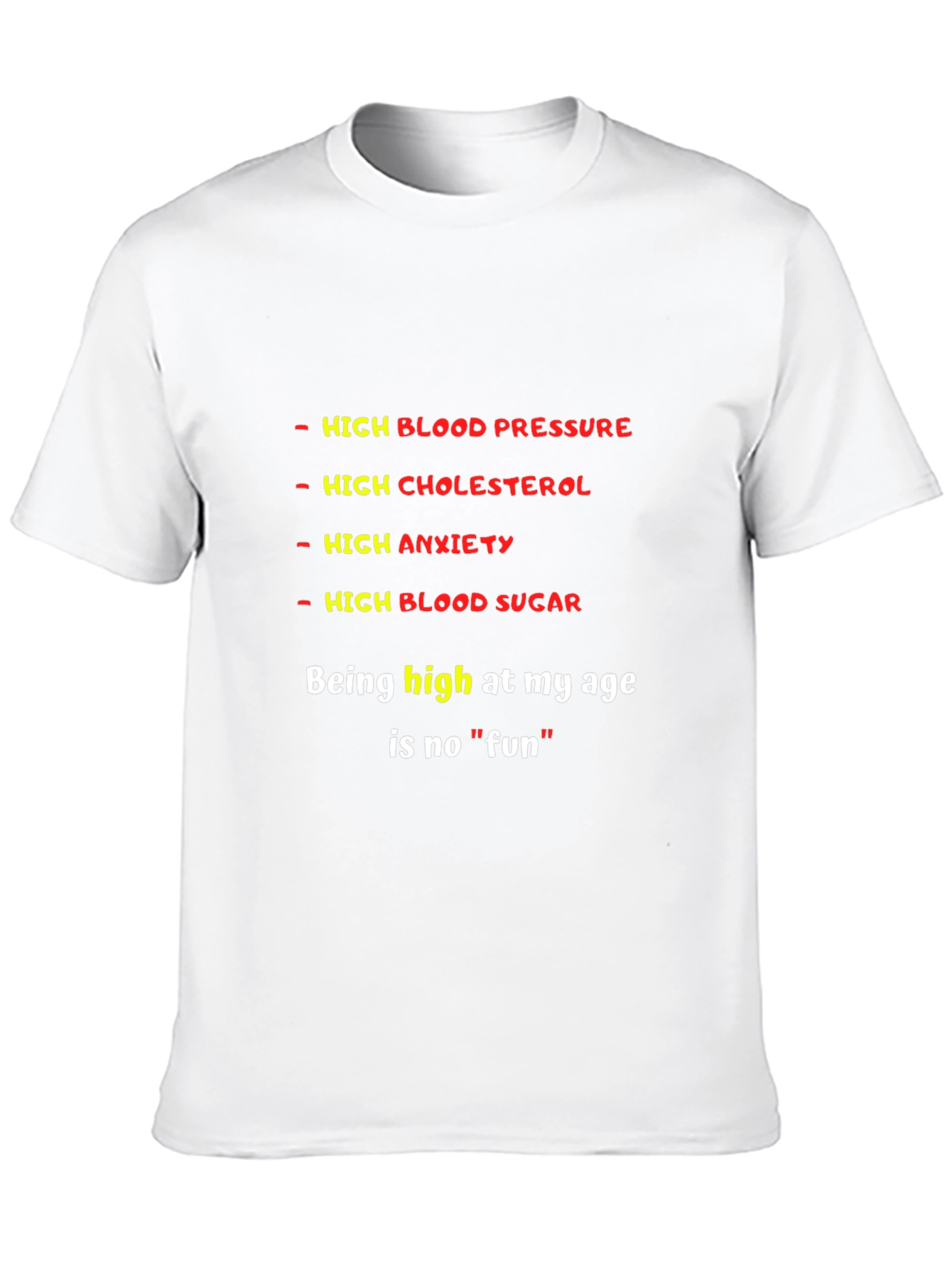 Funny High Medical Condition Graphic T-Shirt