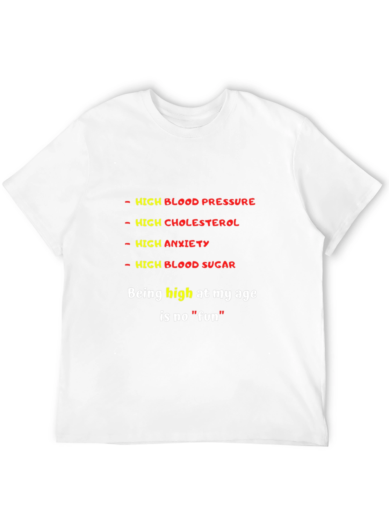 Funny High Medical Condition Graphic T-Shirt