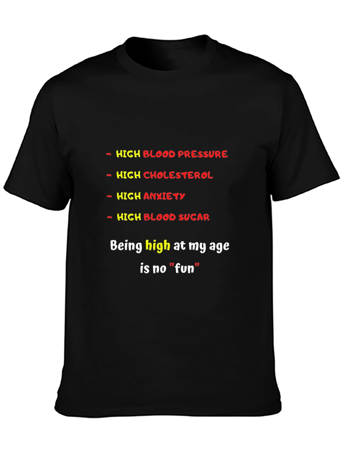 Funny High Medical Condition Graphic T-Shirt