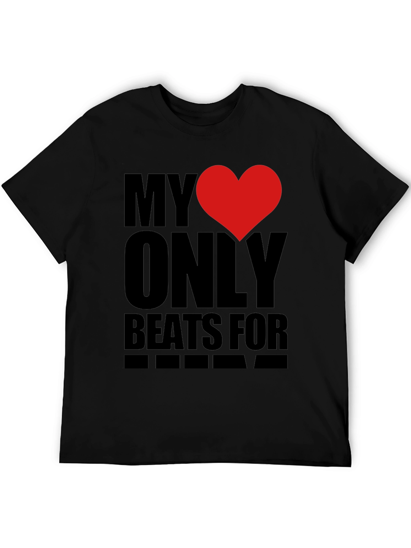 My Heart Only Beats For... Graphic Tee
