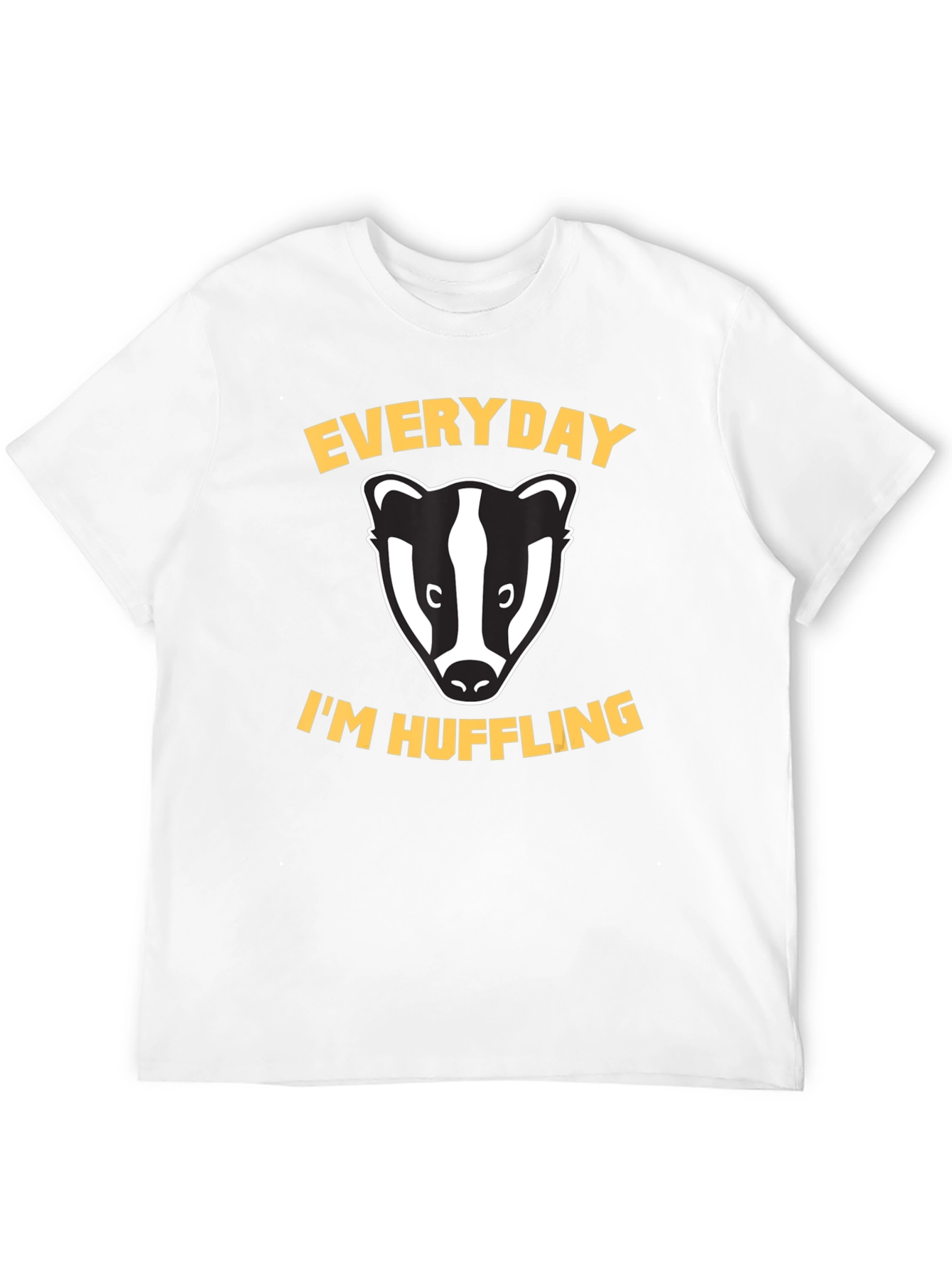 Everyday Im Hufflin Badger T-Shirt