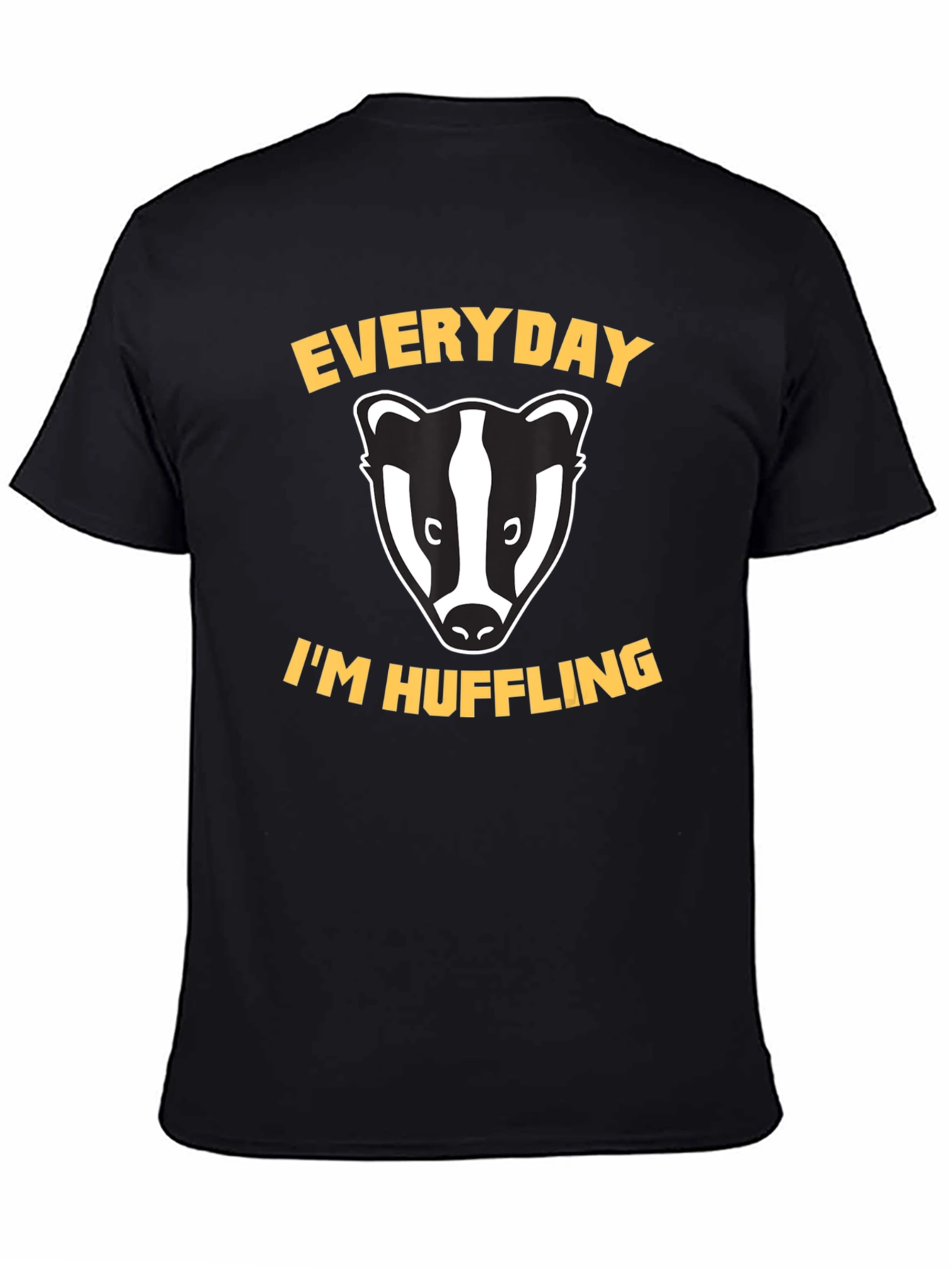 Everyday Im Hufflin Badger T-Shirt