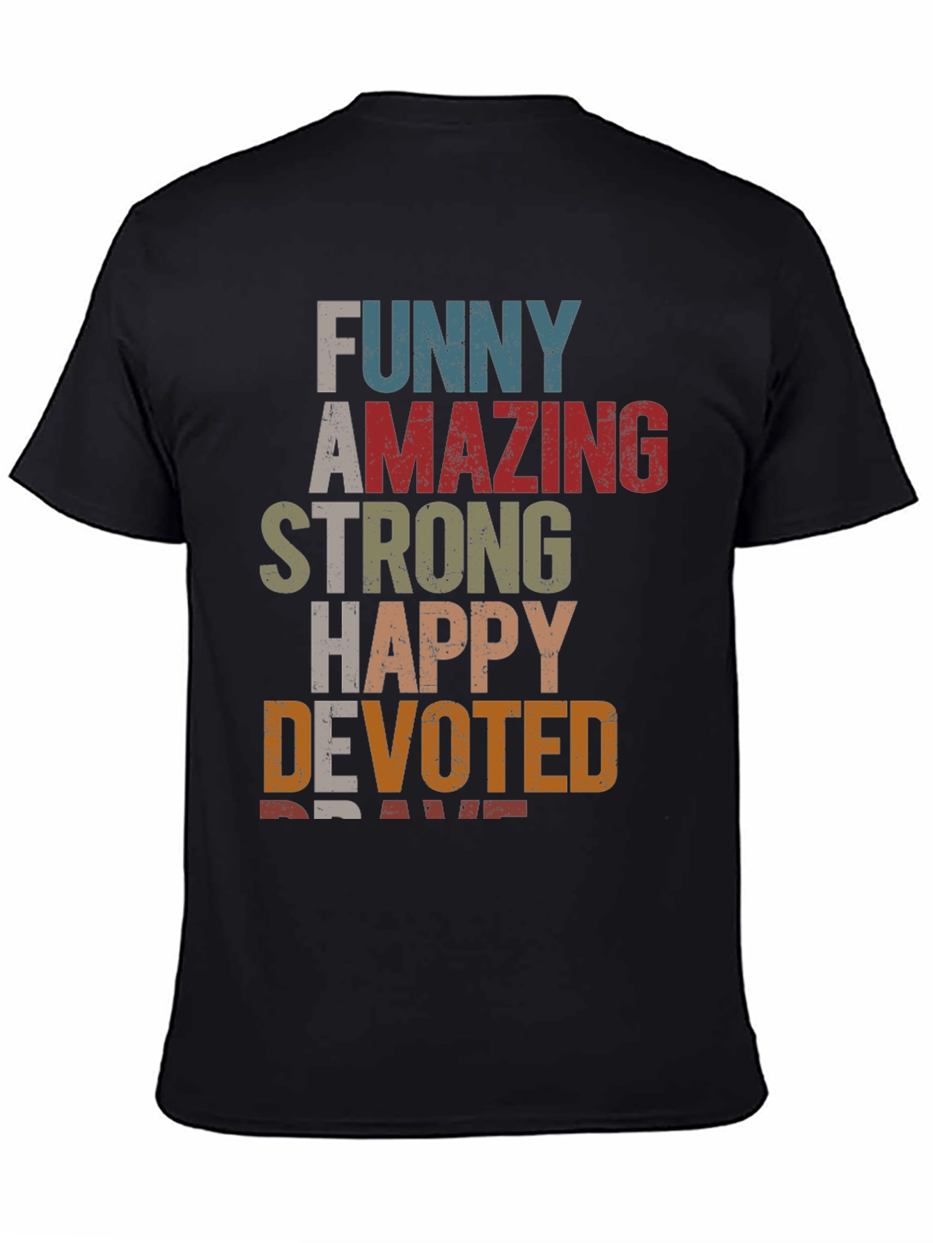 Funny Amazing Strong Happy Devoted Brave T-Shirt
