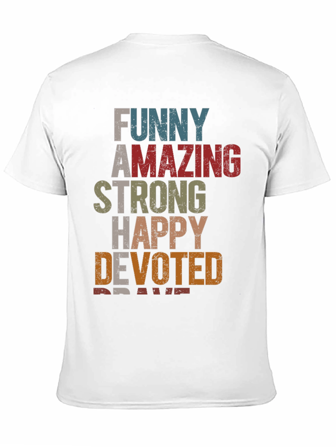 Funny Amazing Strong Happy Devoted Brave T-Shirt