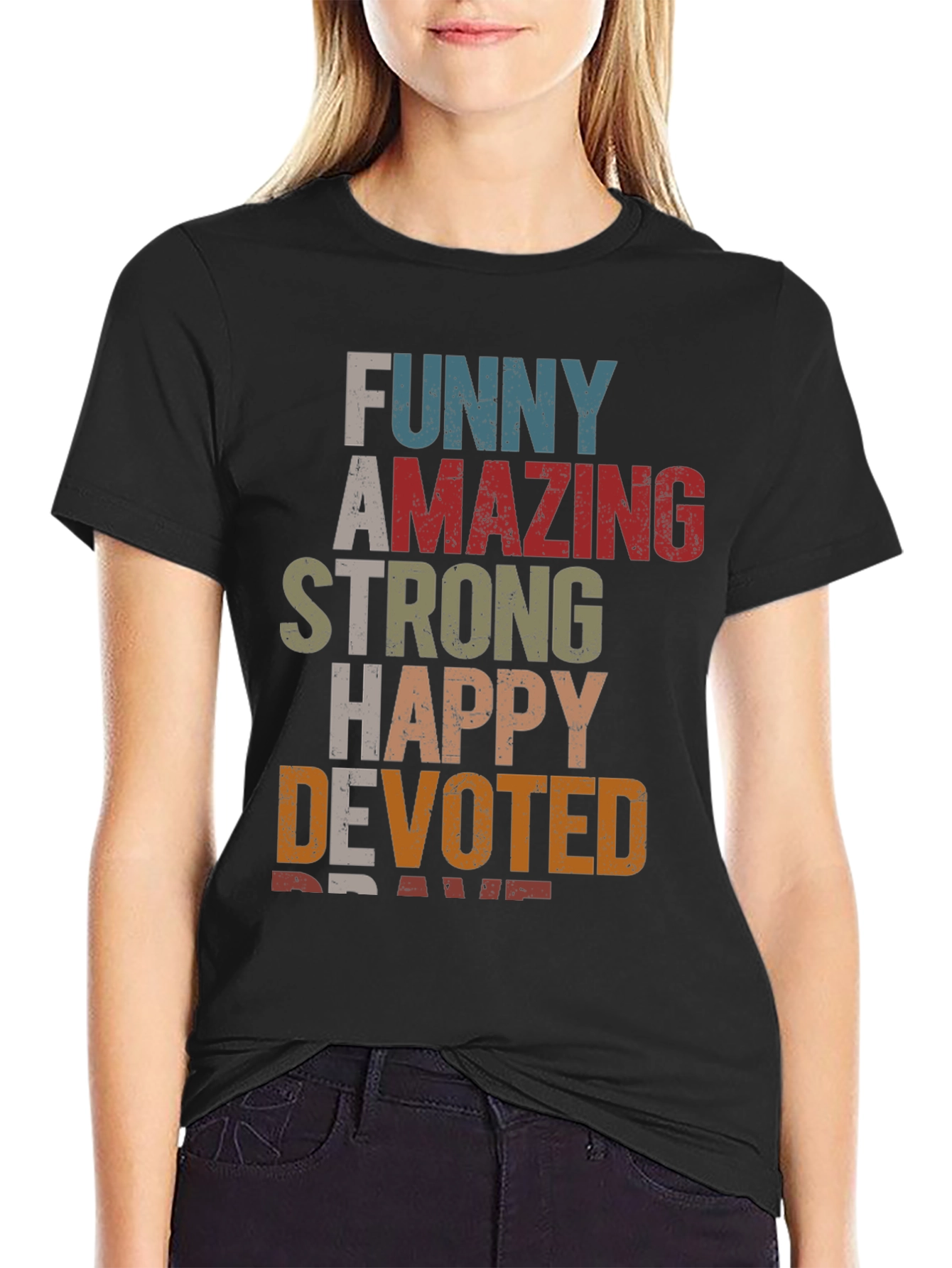 Funny Amazing Strong Happy Devoted Brave T-Shirt