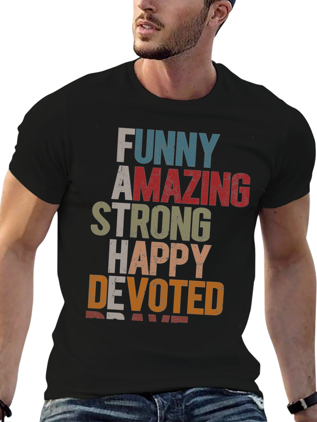 Funny Amazing Strong Happy Devoted Brave T-Shirt