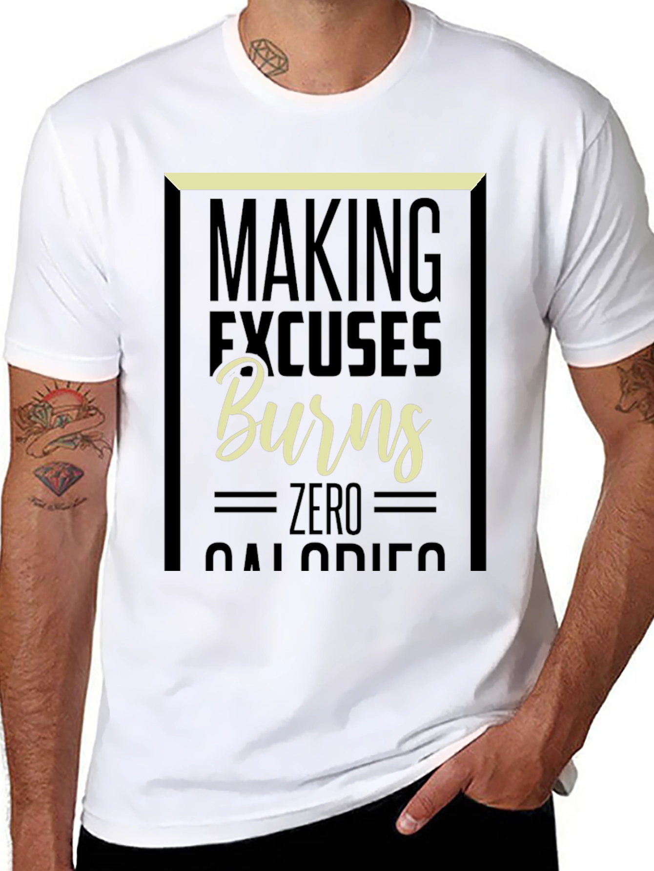 Making Excuses Burns Zero Calories Graphic Tee