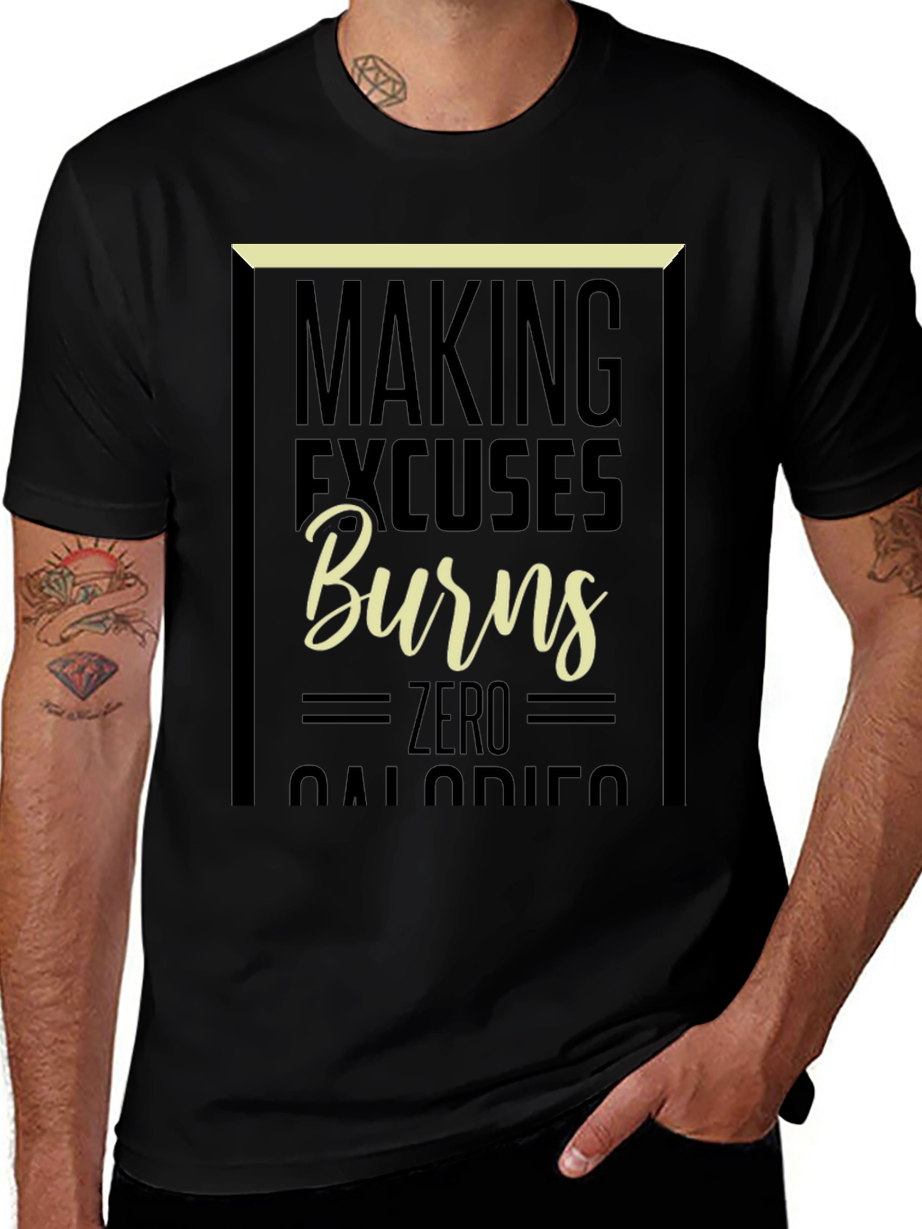 Making Excuses Burns Zero Calories Graphic Tee