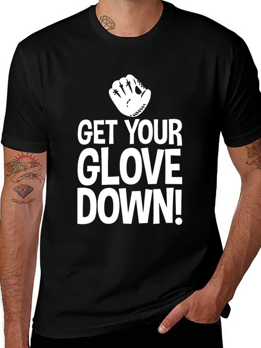 Get Your Glove Down Baseball T-Shirt